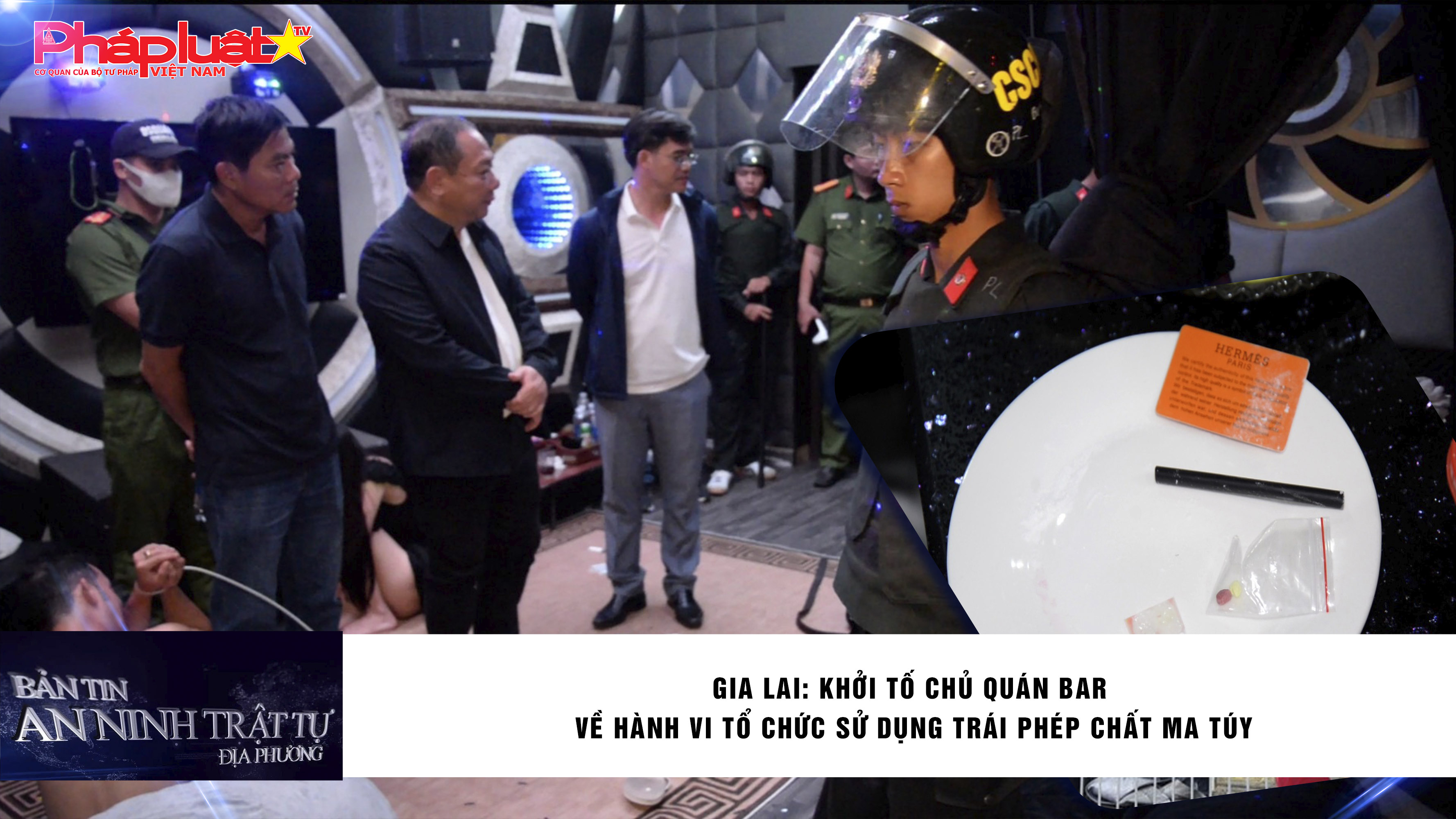 Bản tin An ninh trật tự địa phương (ngày 25/09/2025): Gia Lai: Khởi tố chủ quán bar về hành vi tổ chức sử dụng trái phép chất ma túy