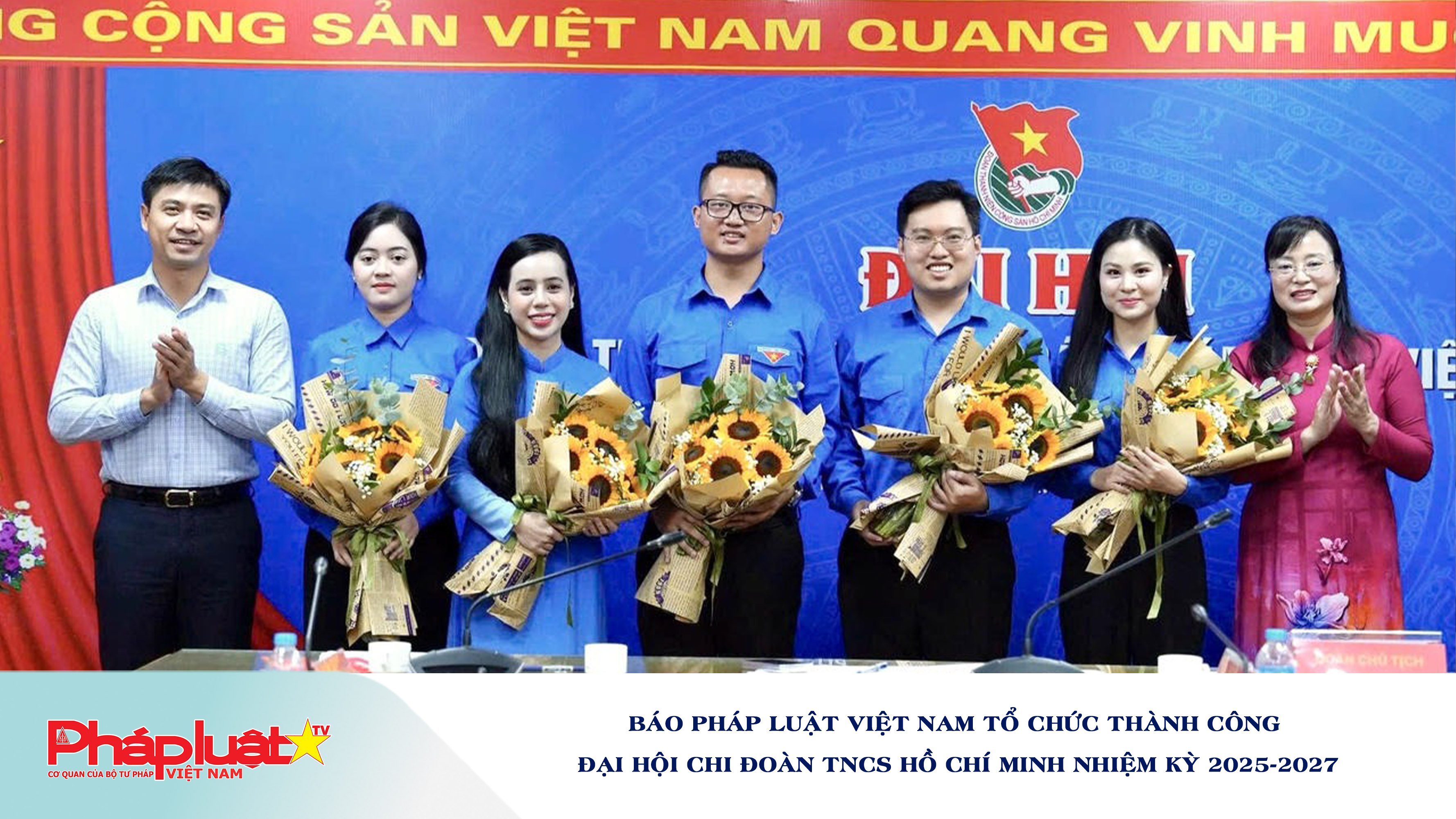 Báo Pháp luật Việt Nam tổ chức thành công Đại hội Chi đoàn TNCS Hồ Chí Minh nhiệm kỳ 2025-2027