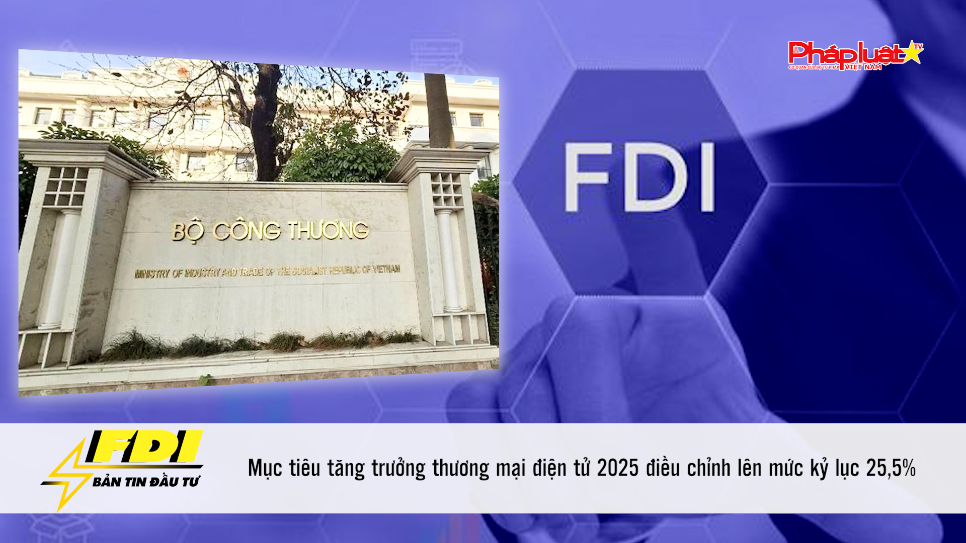 Bản tin Đầu tư FDI (4/10/2025): Mục tiêu tăng trưởng thương mại điện tử 2025 điều chỉnh lên mức kỷ lục 25,5%