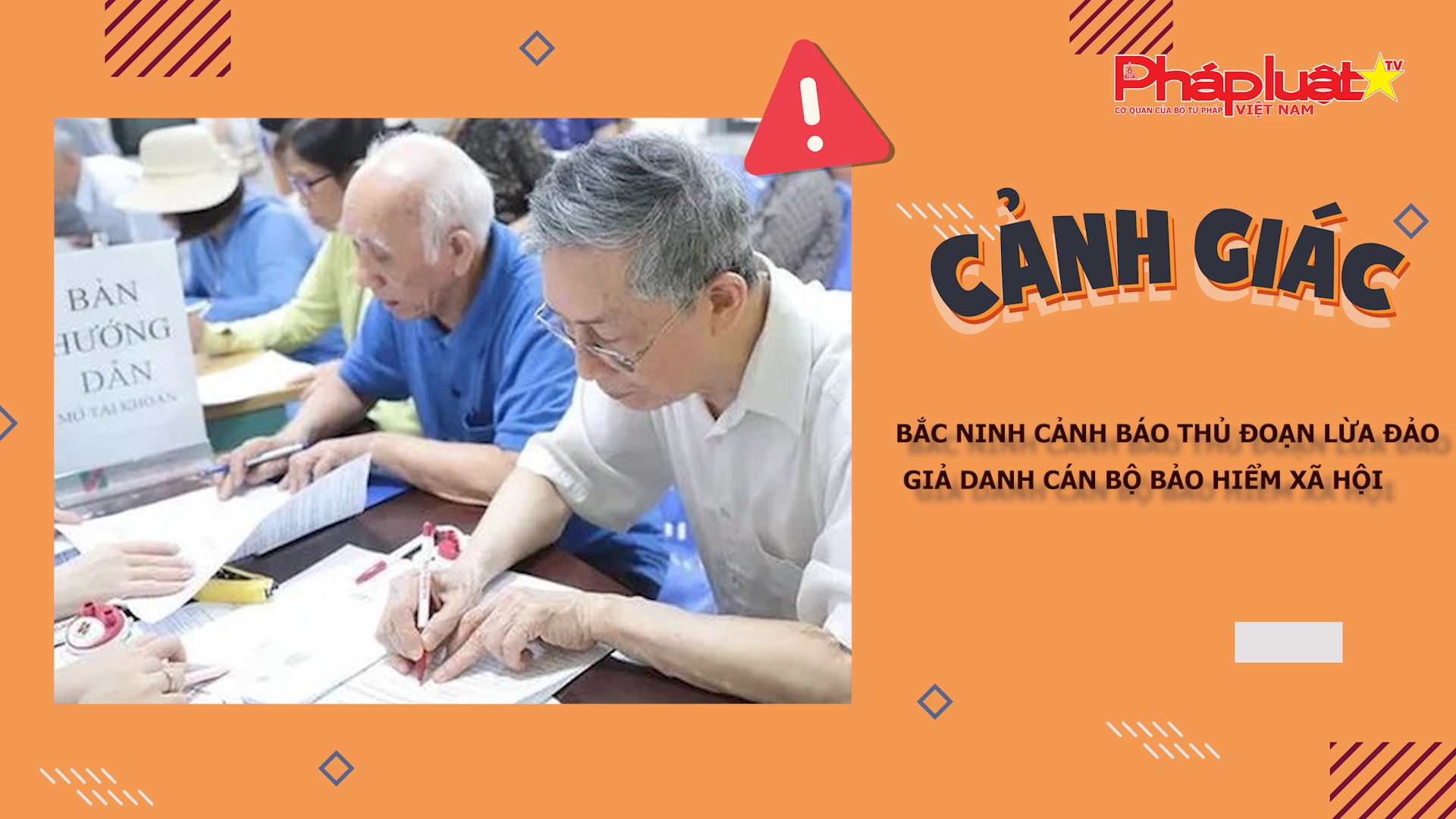 Bản tin Cảnh giác (ngày 9/10/2025): Bắc Ninh cảnh báo thủ đoạn lừa đảo giả danh cán bộ Bảo hiểm xã hội