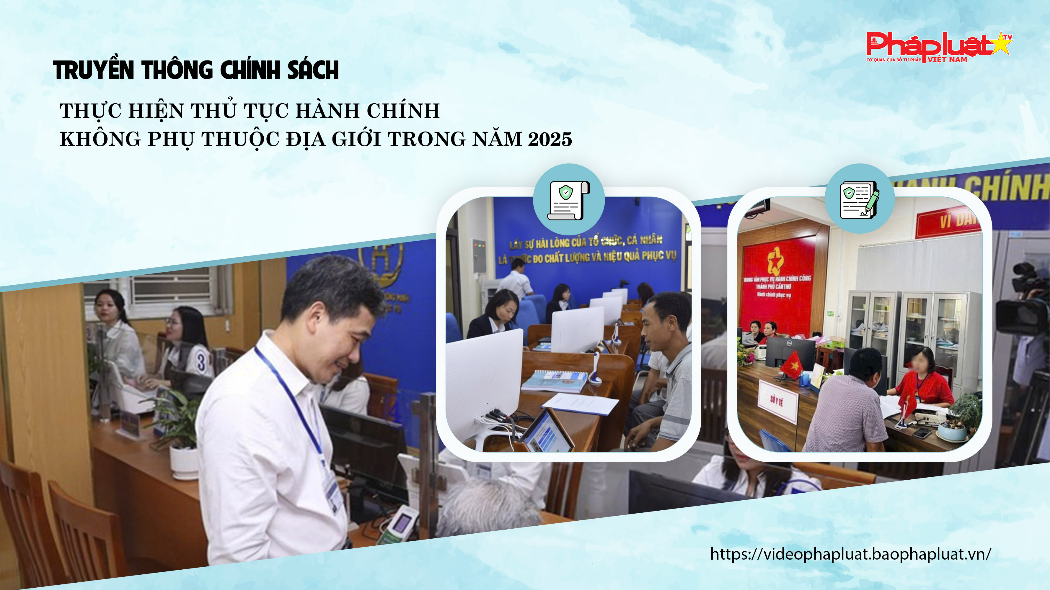 Bản tin Truyền thông chính sách (ngày 10/10/2025): Thực hiện thủ tục hành chính không phụ thuộc địa giới trong năm 2025