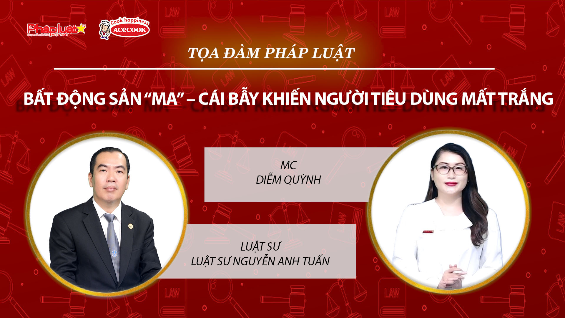 Tọa đàm Pháp Luật Trực Tuyến: Bất động sản “ma” – Cái bẫy khiến người tiêu dùng mất trắng
