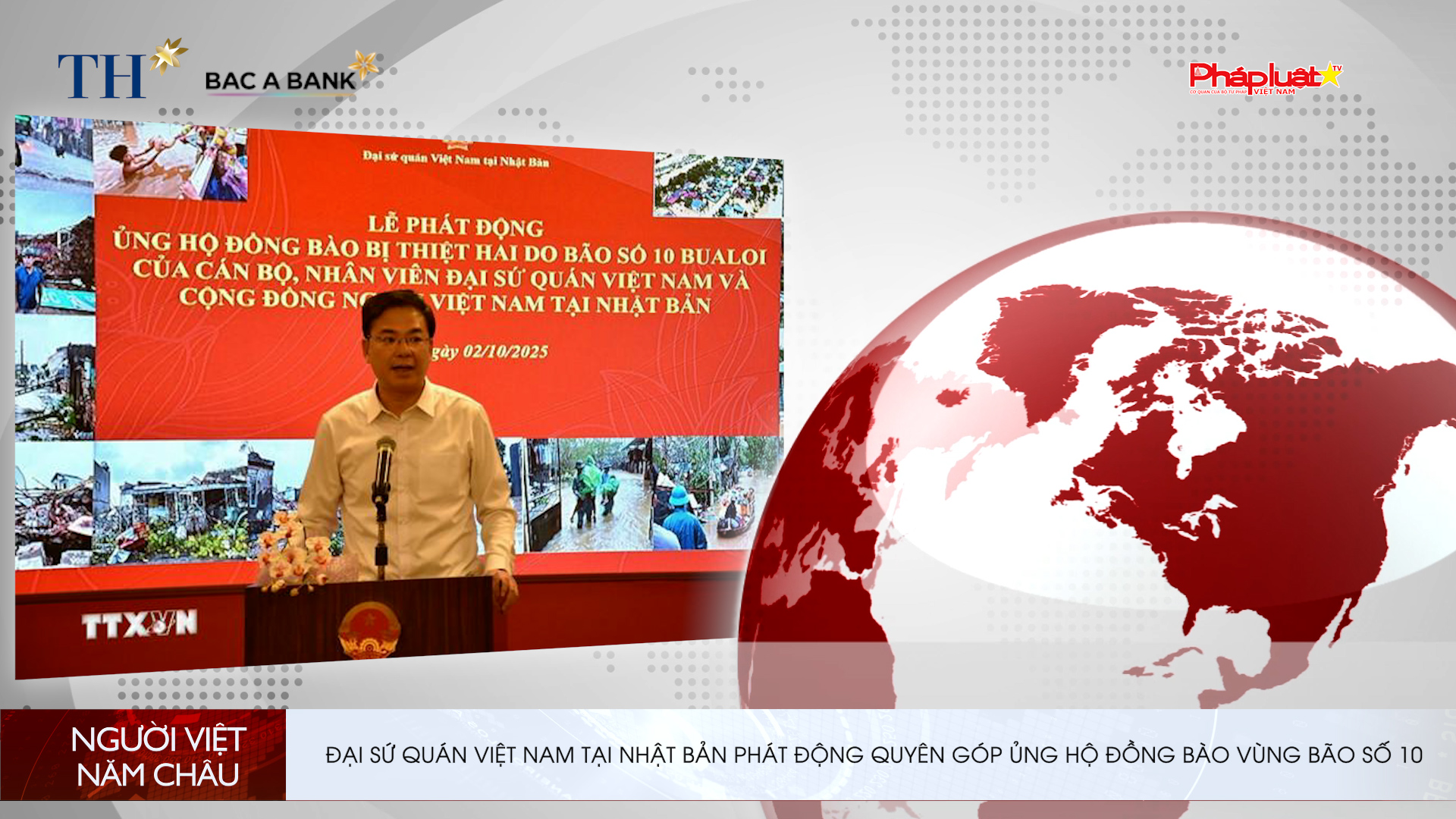 Bản tin Người Việt năm Châu (12/10/2025): Đại sứ quán Việt Nam tại Nhật Bản phát động quyên góp ủng hộ đồng bào vùng bão số 10