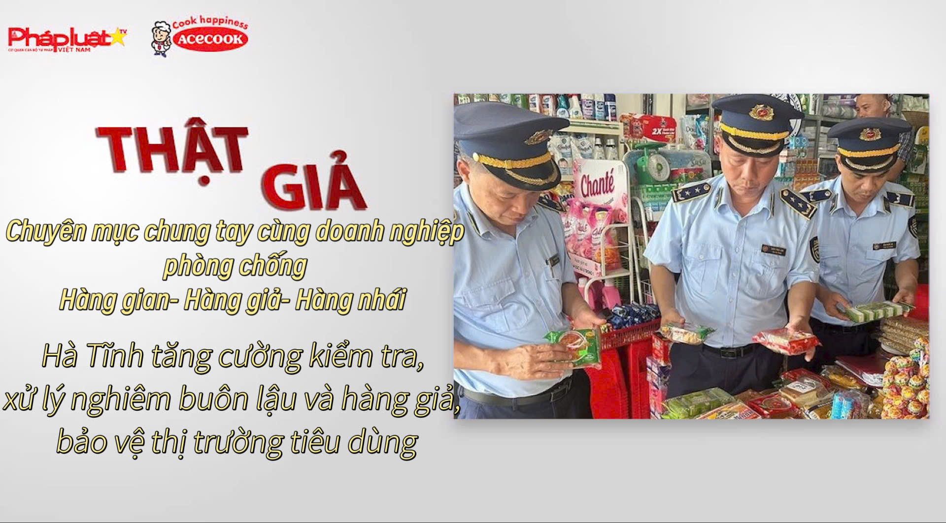 Chuyên mục chung tay cùng doanh nghiệp phòng chống Hàng gian- Hàng giả- Hàng nhái (ngày 11/10/2025): Hà Tĩnh tăng cường kiểm tra, xử lý nghiêm buôn lậu và hàng giả, bảo vệ thị trường tiêu dùng