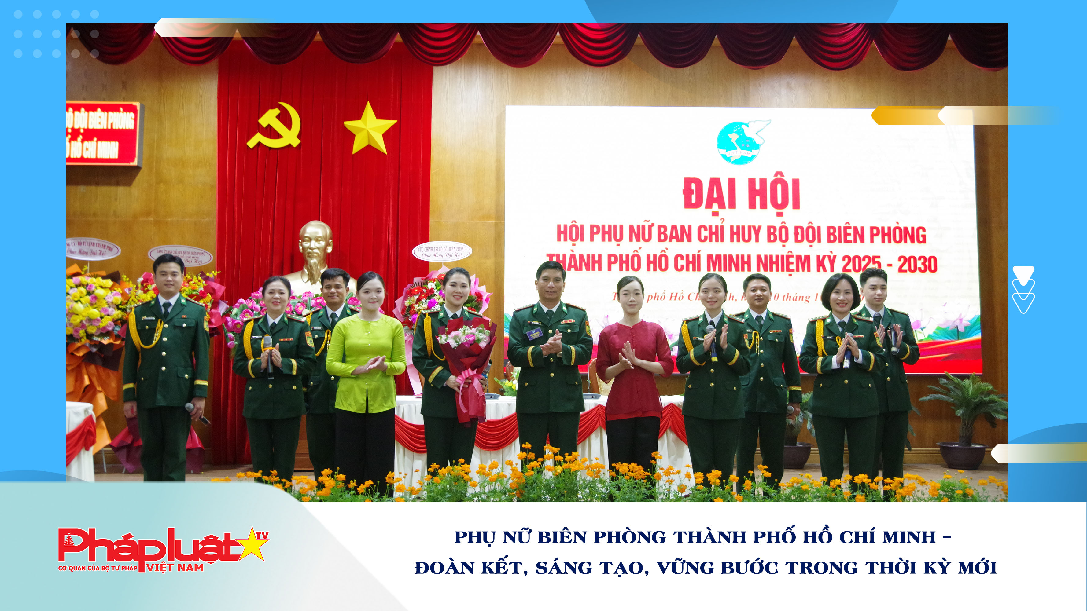 Phụ nữ Biên phòng Thành phố Hồ Chí Minh – Đoàn kết, sáng tạo, vững bước trong thời kỳ mới