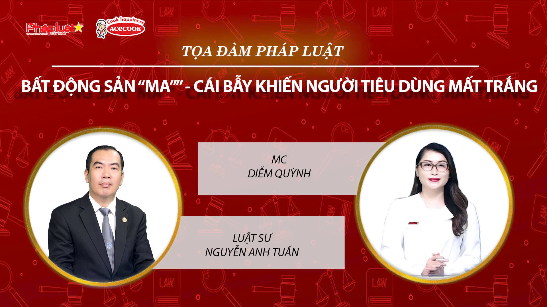 Tọa đàm Pháp Luật Trực Tuyến: Bất động sản “ma” – Cái bẫy khiến người tiêu dùng mất trắng
