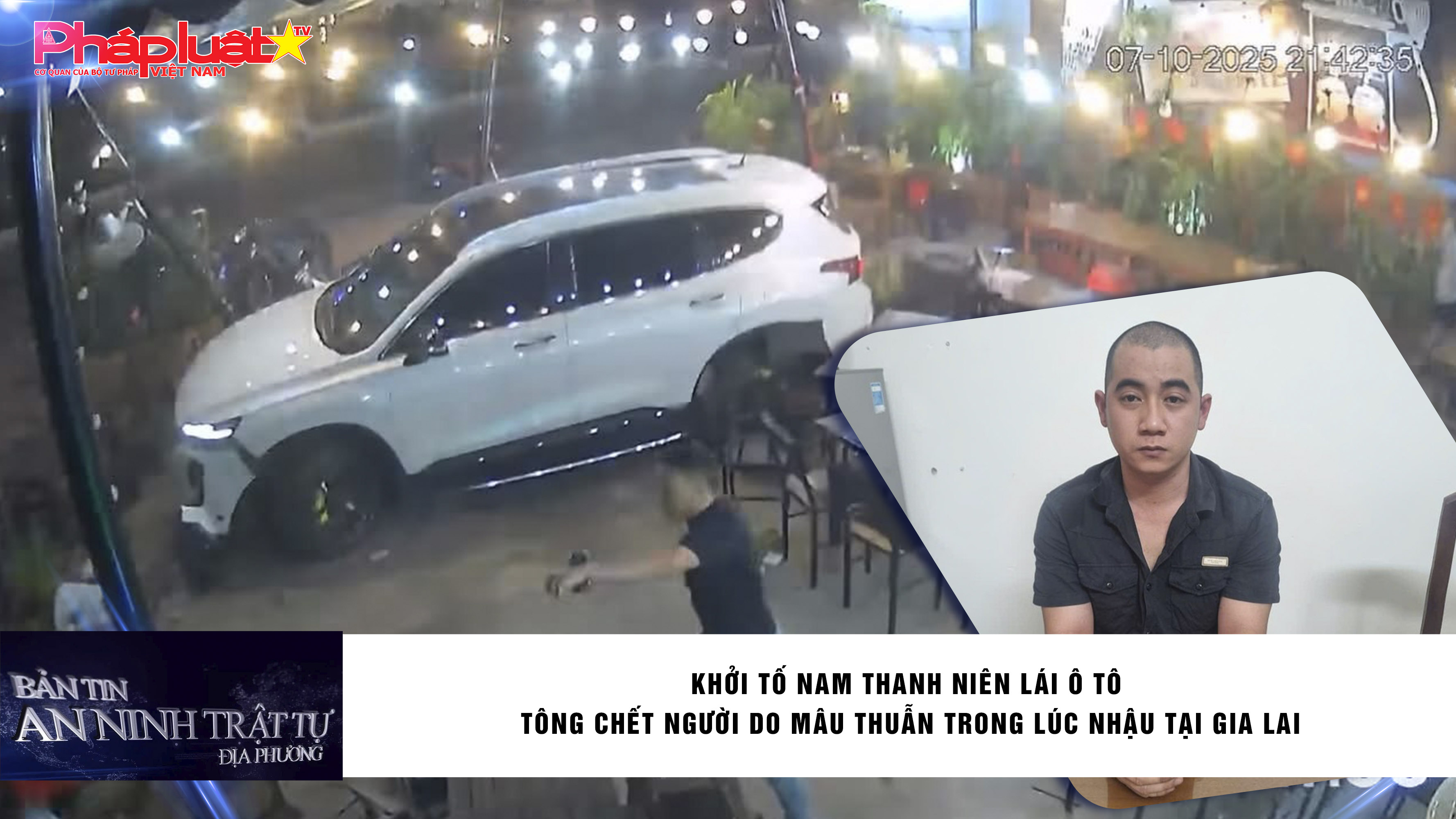 Bản tin An ninh trật tự địa phương (ngày 14/10/2025): Khởi tố nam thanh niên lái ô tô tông chết người do mâu thuẫn trong lúc nhậu tại Gia Lai