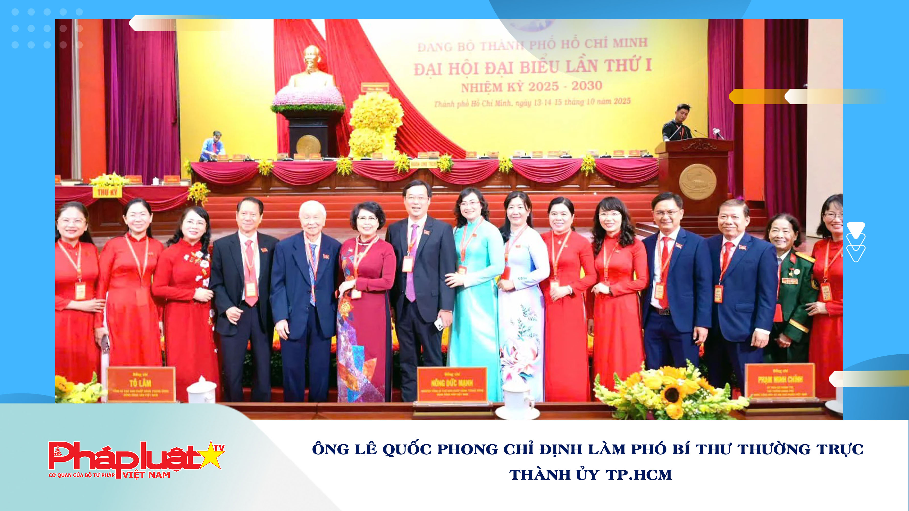 Ông Lê Quốc Phong chỉ định làm Phó bí thư thường trực Thành ủy TP.HCM