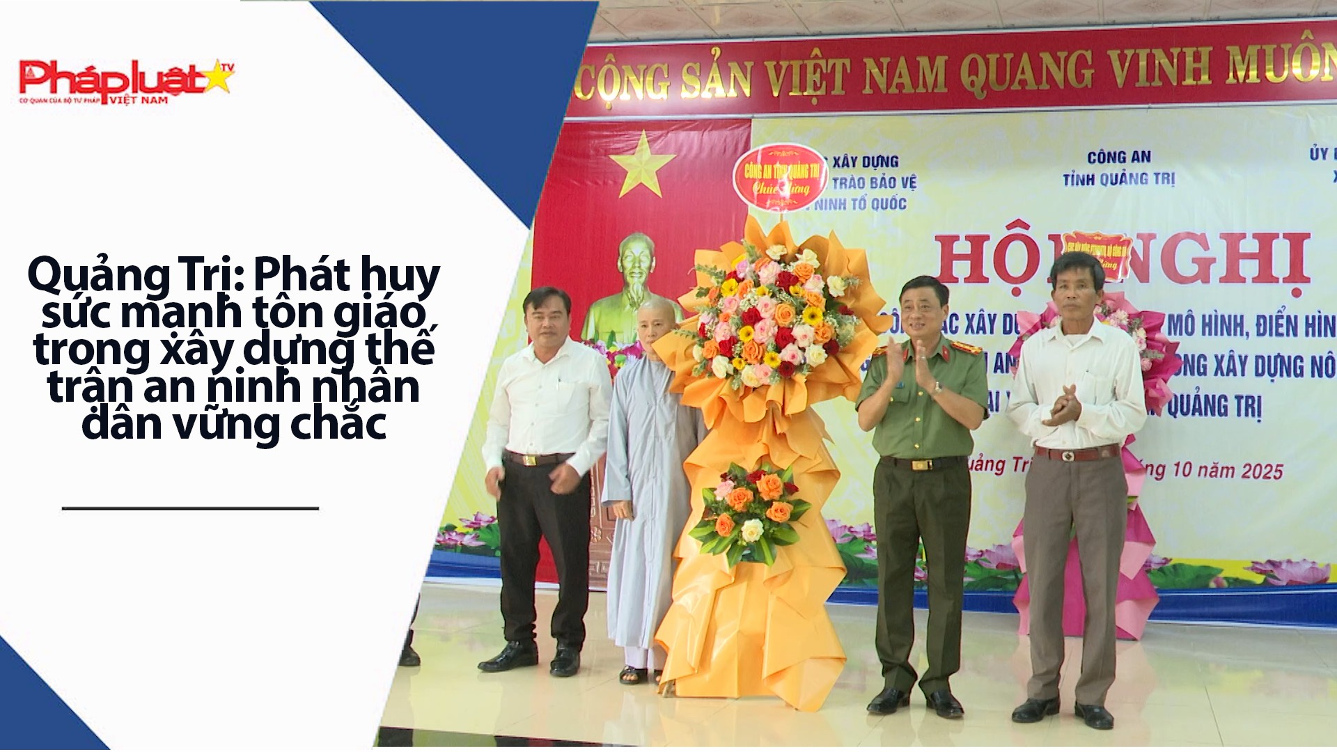 Quảng Trị: Phát huy sức mạnh tôn giáo trong xây dựng thế trận an ninh nhân dân vững chắc