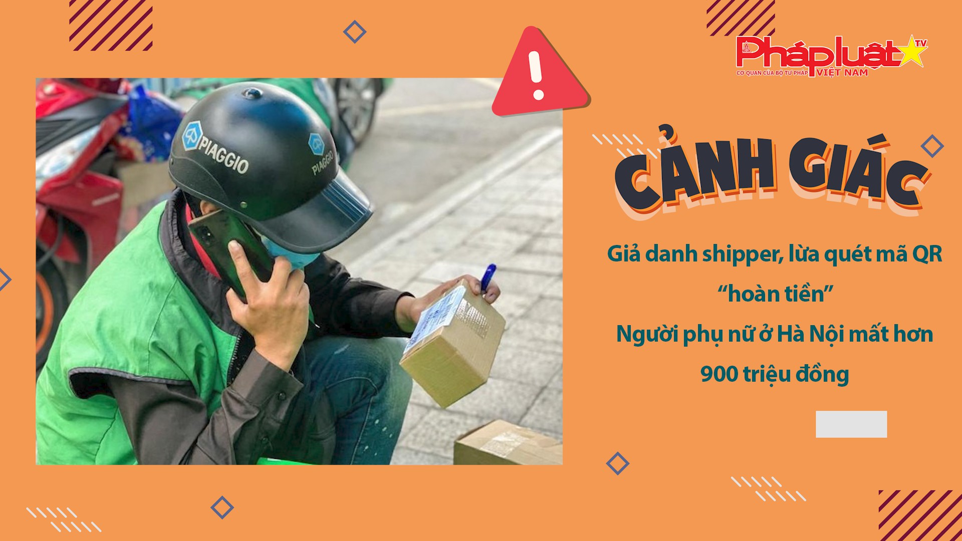 Bản tin Cảnh giác (ngày 16/10/2025): Giả danh shipper, lừa quét mã QR “hoàn tiền” – Người phụ nữ ở Hà Nội mất hơn 900 triệu đồng