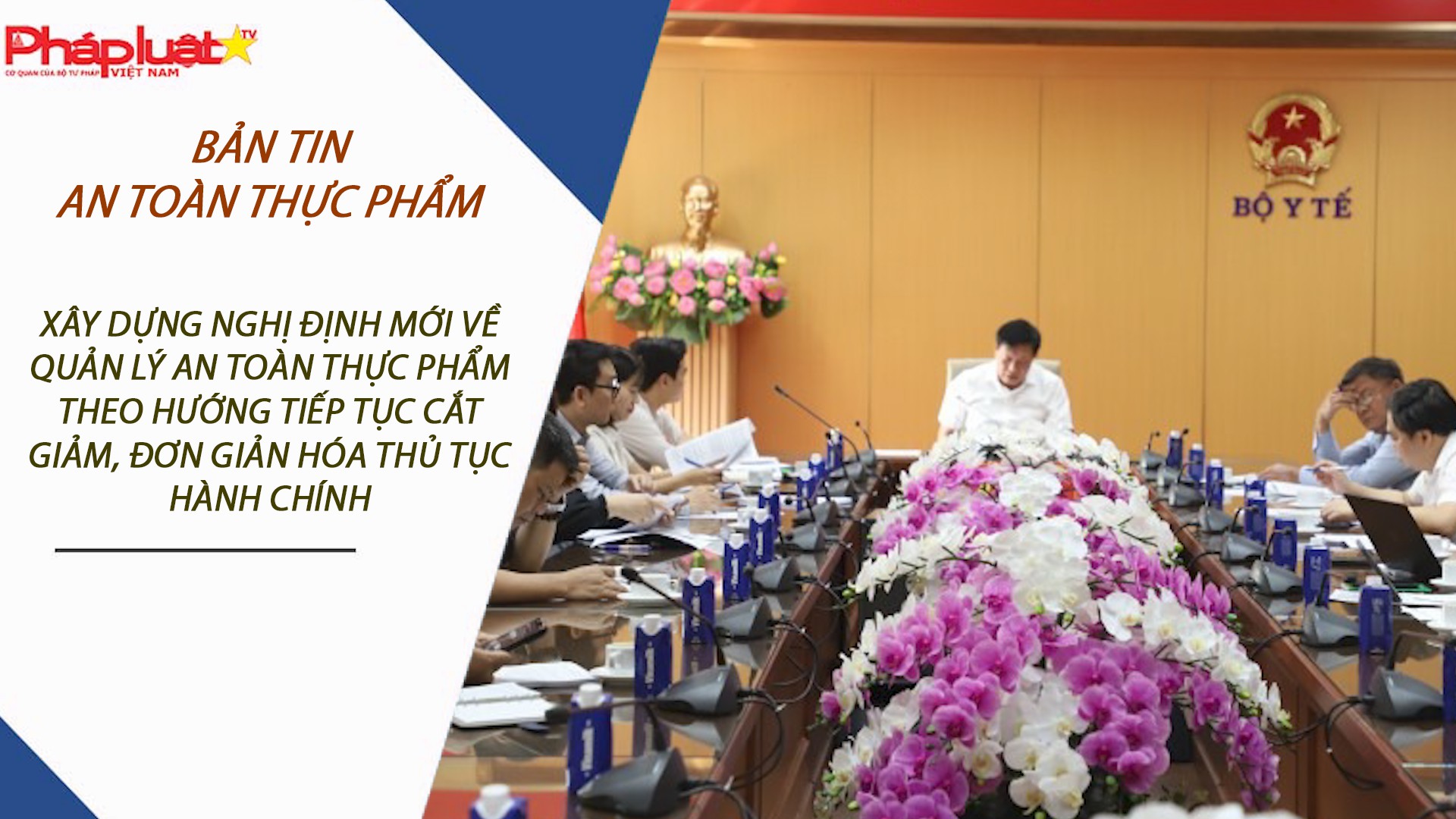 Bản tin An toàn Thực phẩm (ngày 24/10/2025): Xây dựng Nghị định mới về quản lý an toàn thực phẩm theo hướng tiếp tục cắt giảm, đơn giản hóa thủ tục hành chính