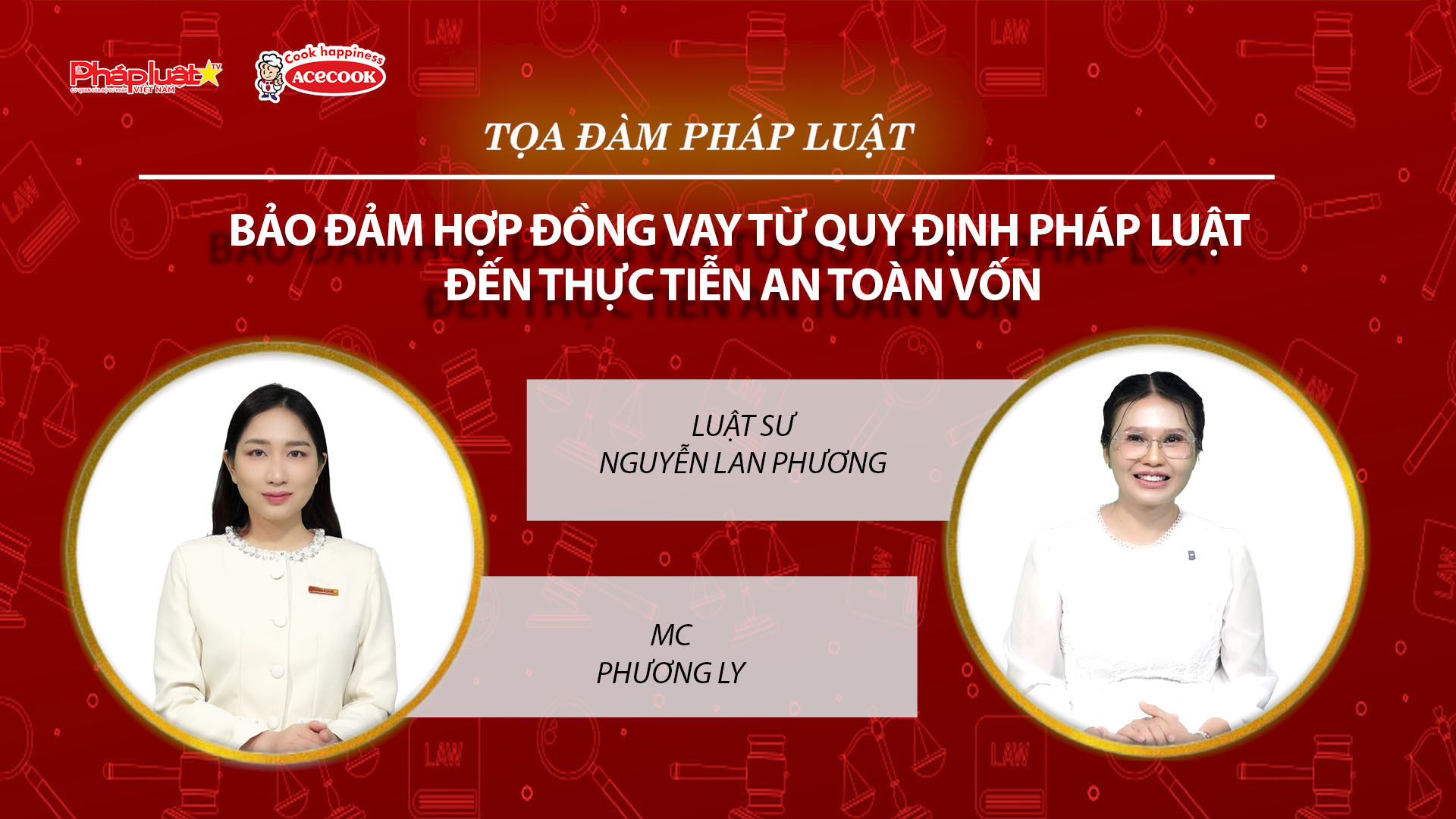Tọa đàm Pháp Luật Trực Tuyến: Bảo đảm hợp đồng vay từ quy định pháp luật đến thực tiễn an toàn vốn
