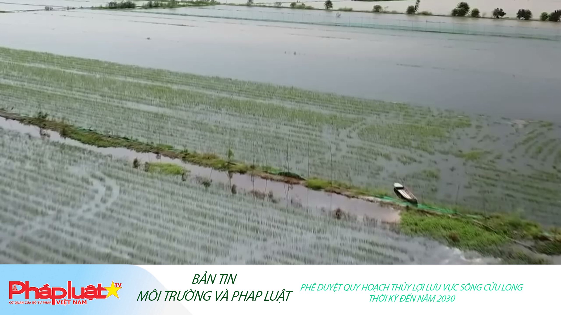 Bản tin Môi trường Pháp luật (ngày 23/10/2025): Phê duyệt Quy hoạch thủy lợi lưu vực sông Cửu Long thời kỳ đến năm 2030