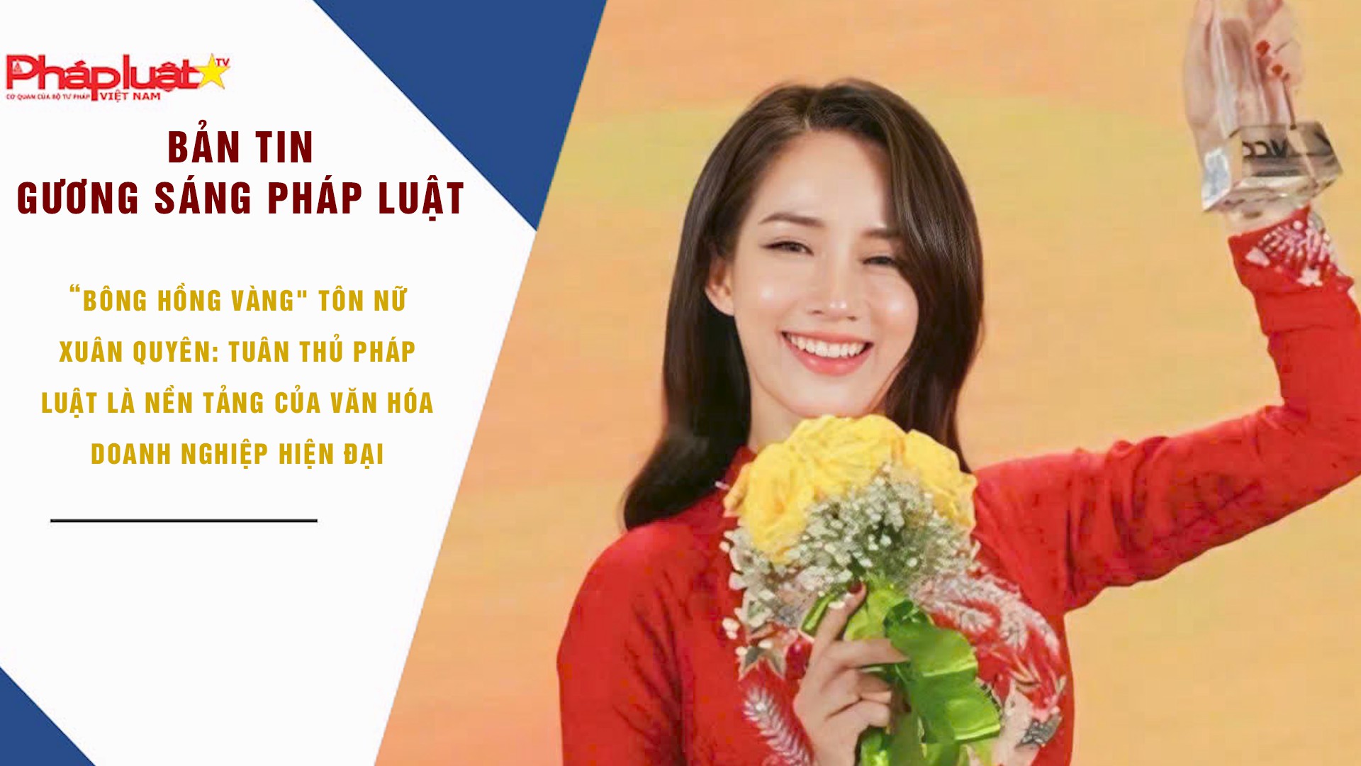 Bản tin Gương sáng Pháp luật (ngày 29/10/2025): “Bông hồng Vàng