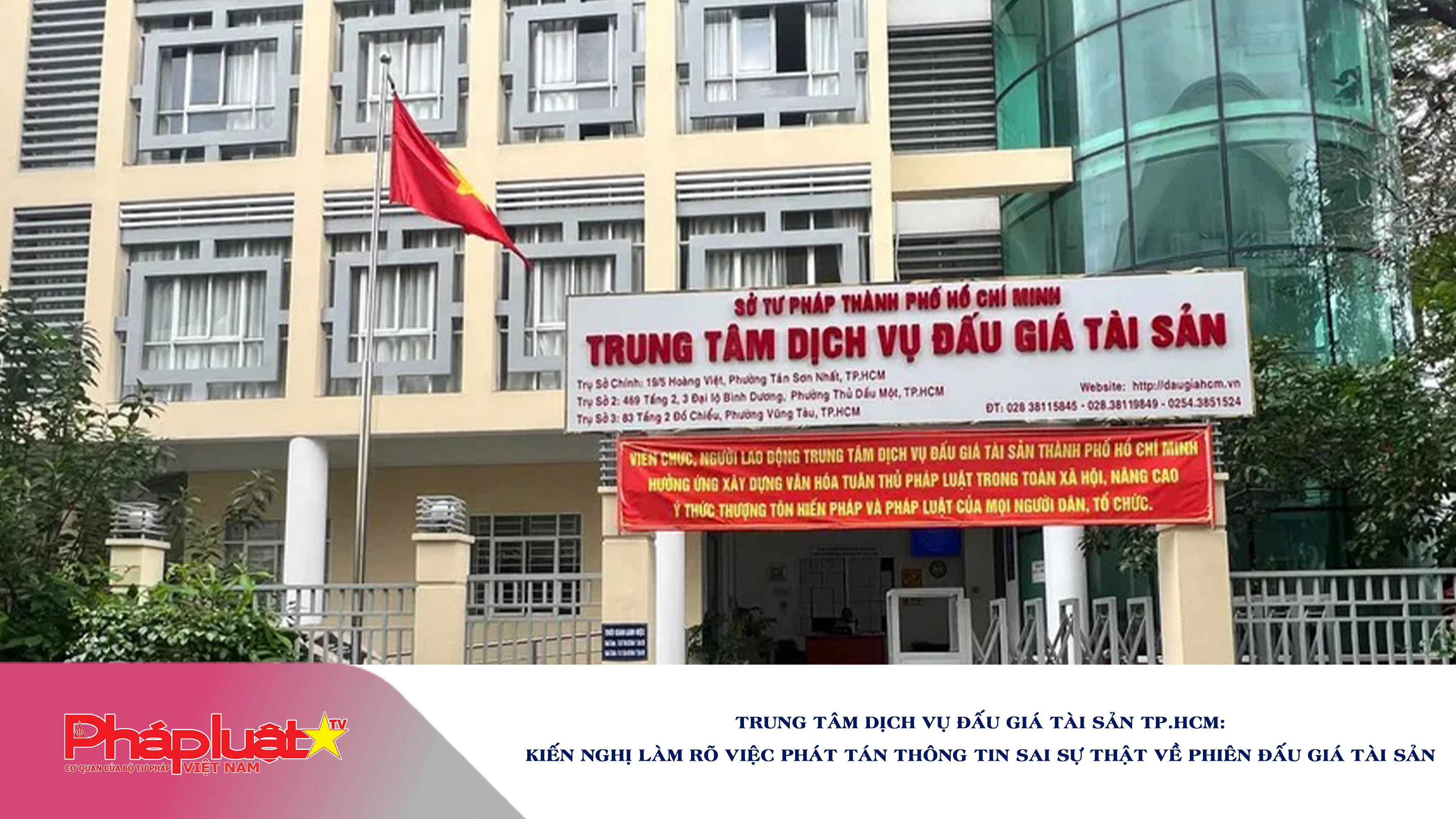 Trung tâm Dịch vụ đấu giá tài sản TP.HCM: Kiến nghị làm rõ việc phát tán thông tin sai sự thật về phiên đấu giá tài sản