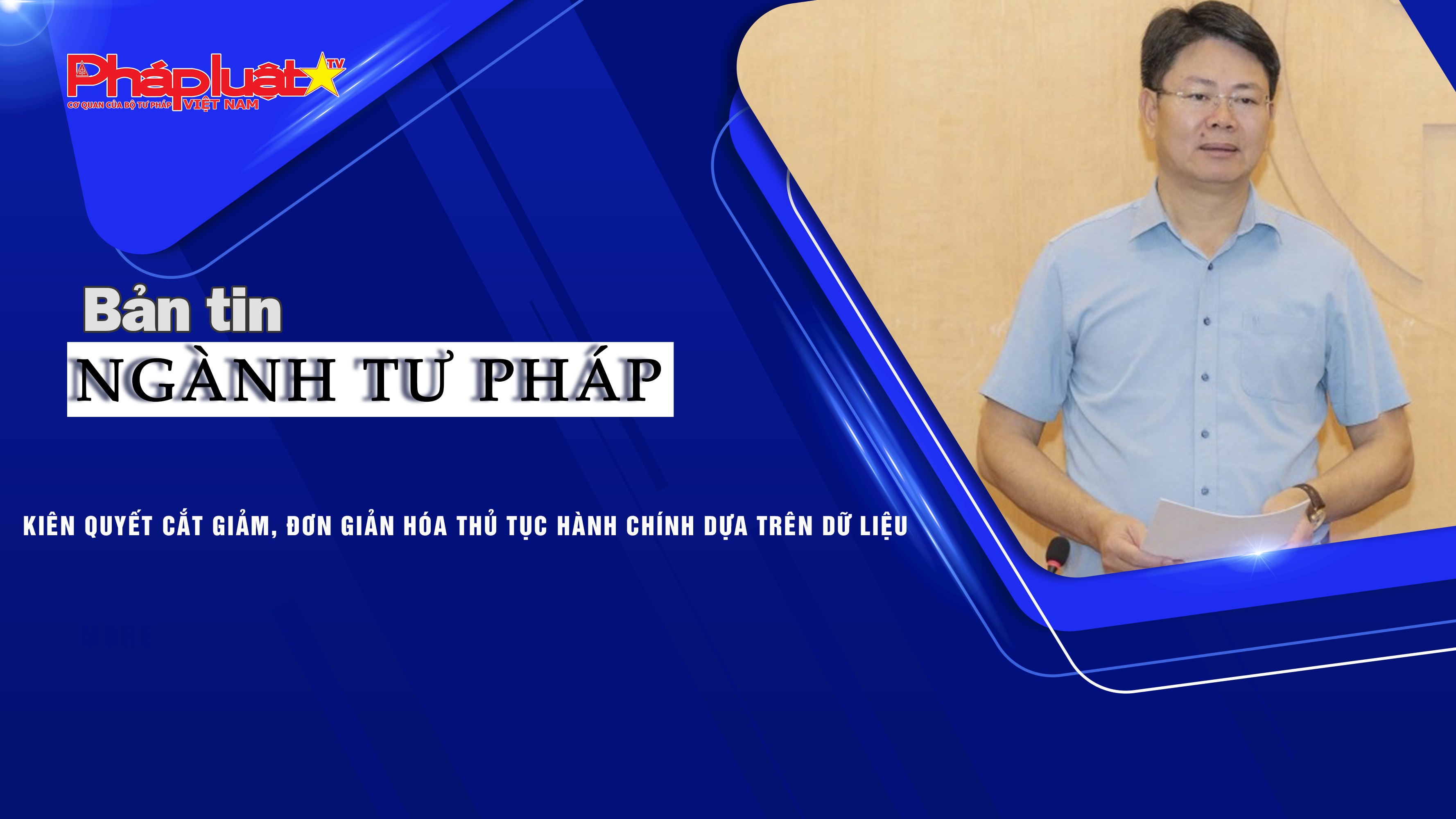 Bản tin Ngành Tư pháp (ngày 30/10/2025): Kiên quyết cắt giảm, đơn giản hóa thủ tục hành chính dựa trên dữ liệu