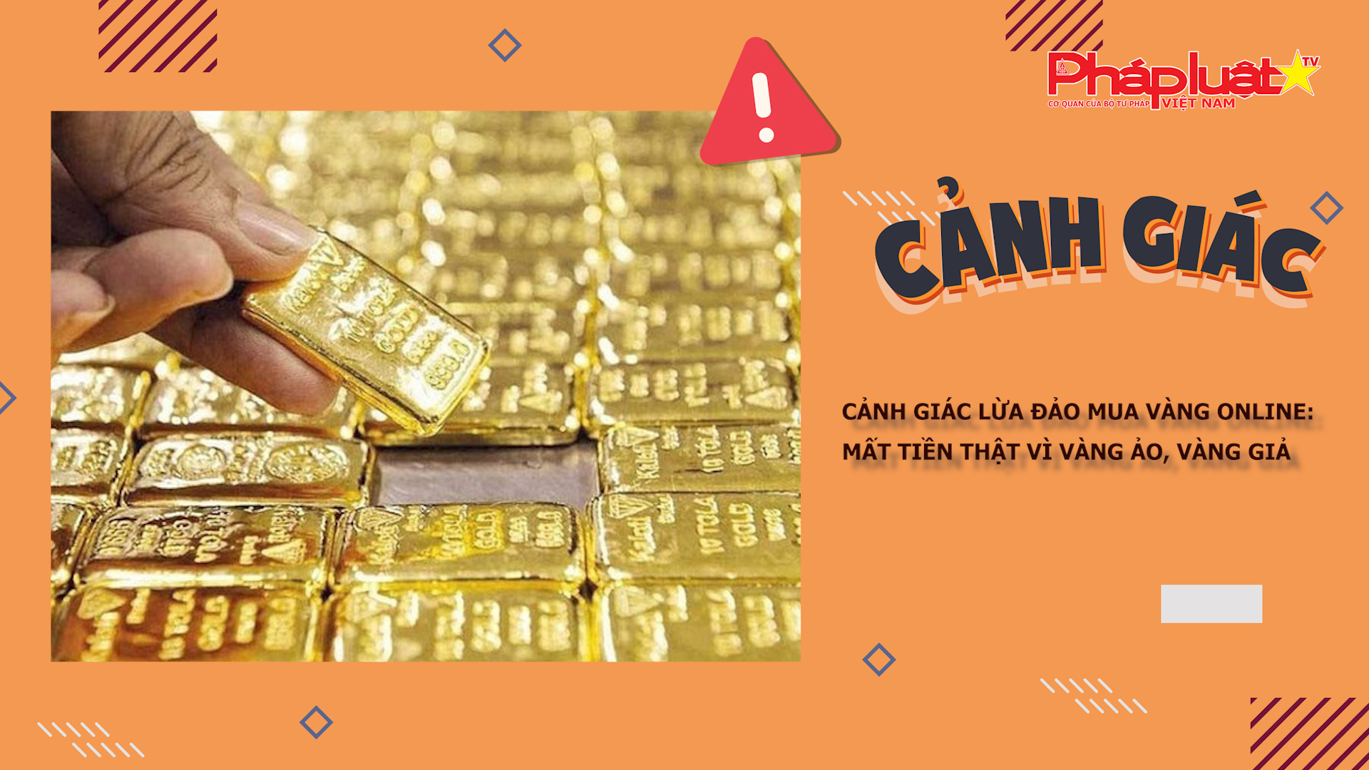 Bản tin Cảnh giác (ngày 1/11/2025): Cảnh giác lừa đảo mua vàng online: Mất tiền thật vì vàng ảo, vàng giả