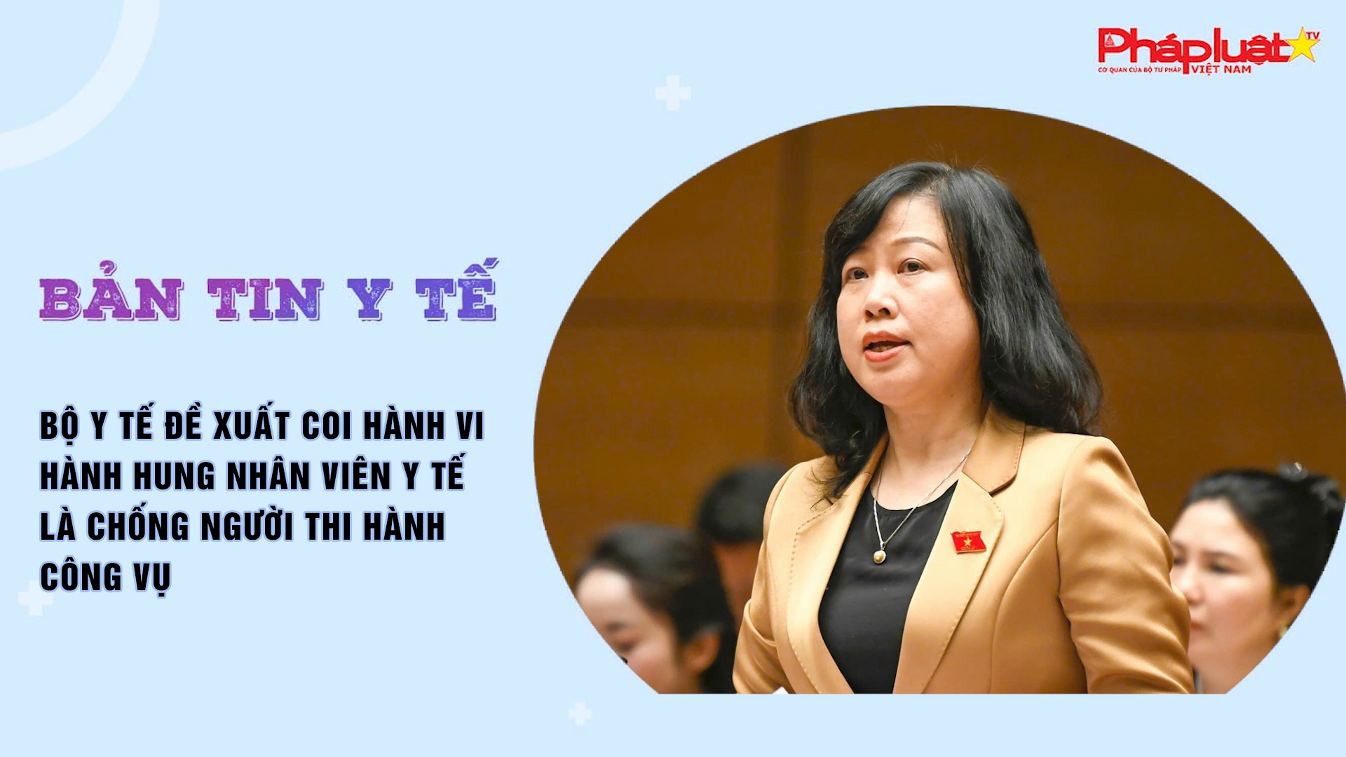 Bản tin Y tế (ngày 01/11/2025): Bộ Y tế đề xuất coi hành vi hành hung nhân viên y tế là chống người thi hành công vụ