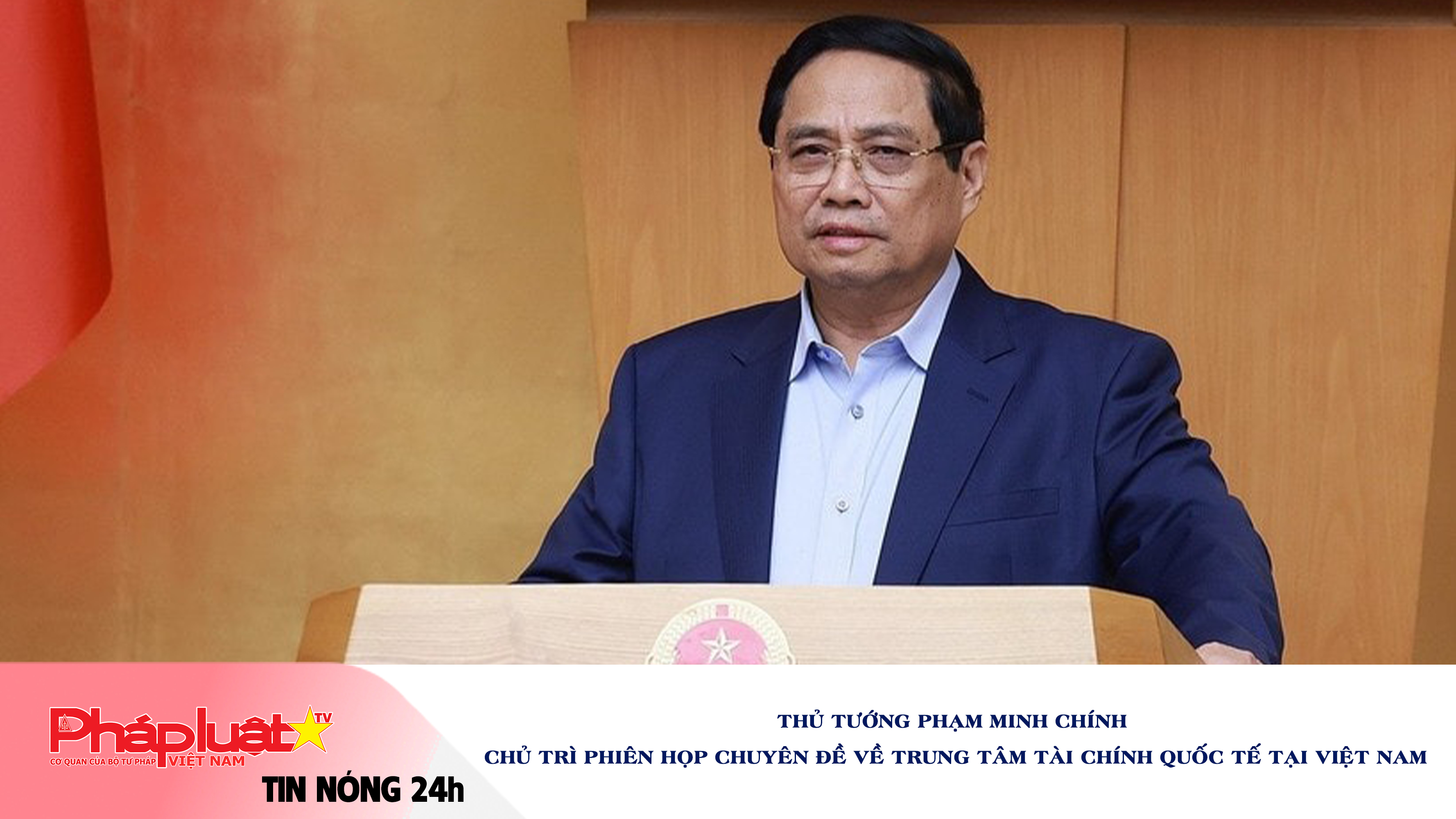 Tin nóng 24h (ngày 04/11/2025): Thủ tướng Phạm Minh Chính chủ trì Phiên họp chuyên đề về Trung tâm tài chính quốc tế tại Việt Nam