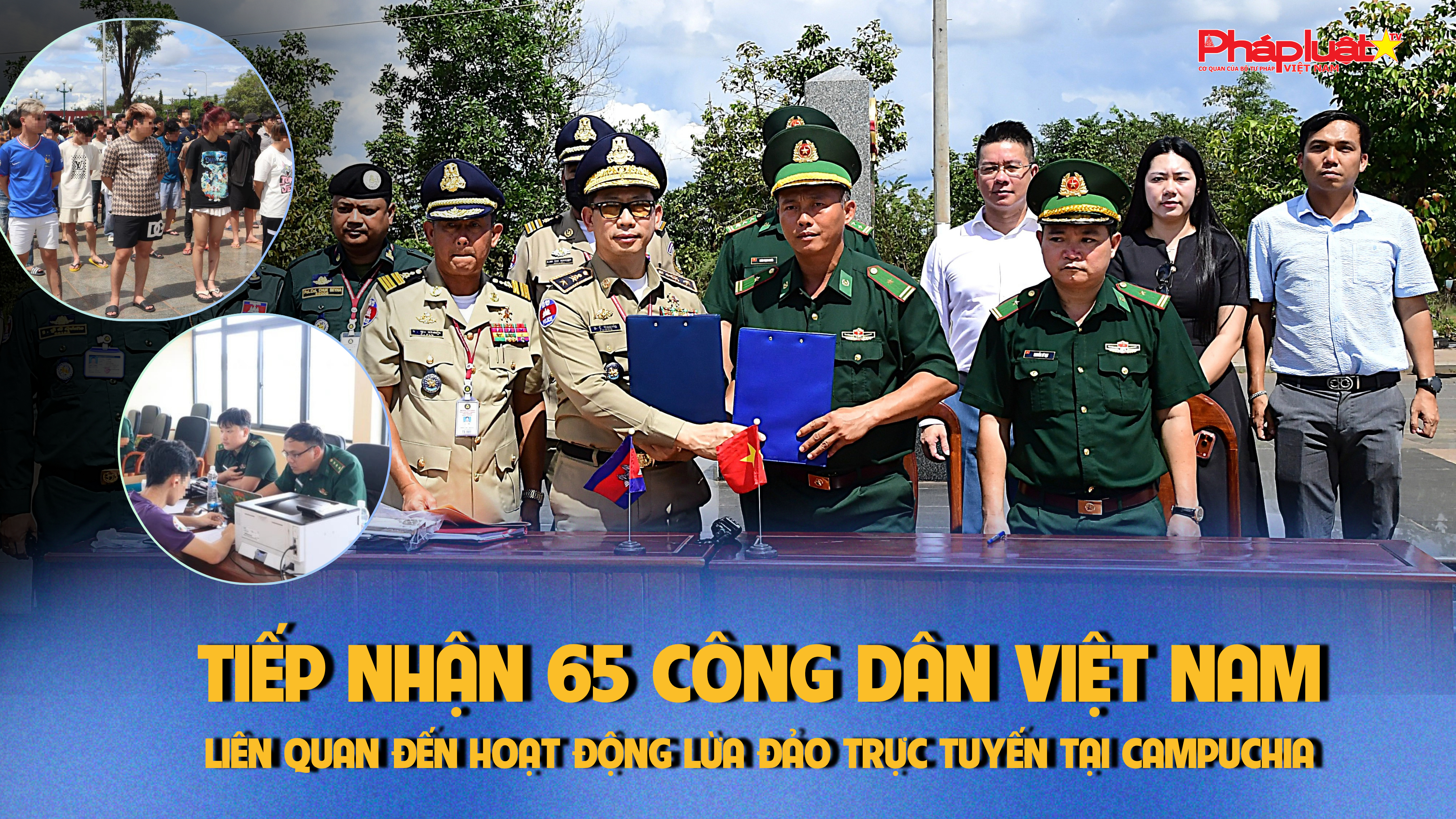 Tiếp nhận 65 công dân Việt Nam liên quan đến hoạt động lừa đảo trực tuyến tại Campuchia