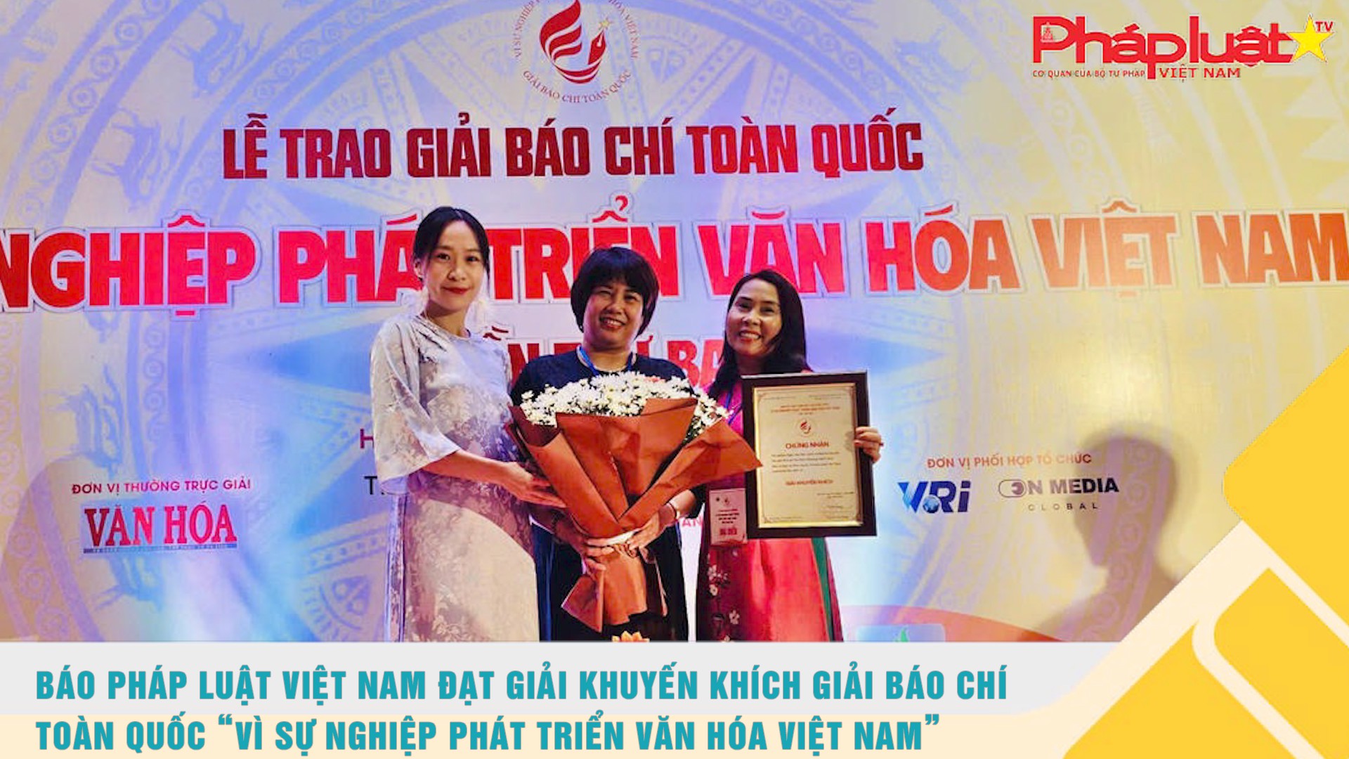 Báo Pháp luật Việt Nam đạt giải Khuyến khích Giải Báo chí toàn quốc “Vì sự nghiệp phát triển Văn hóa Việt Nam”