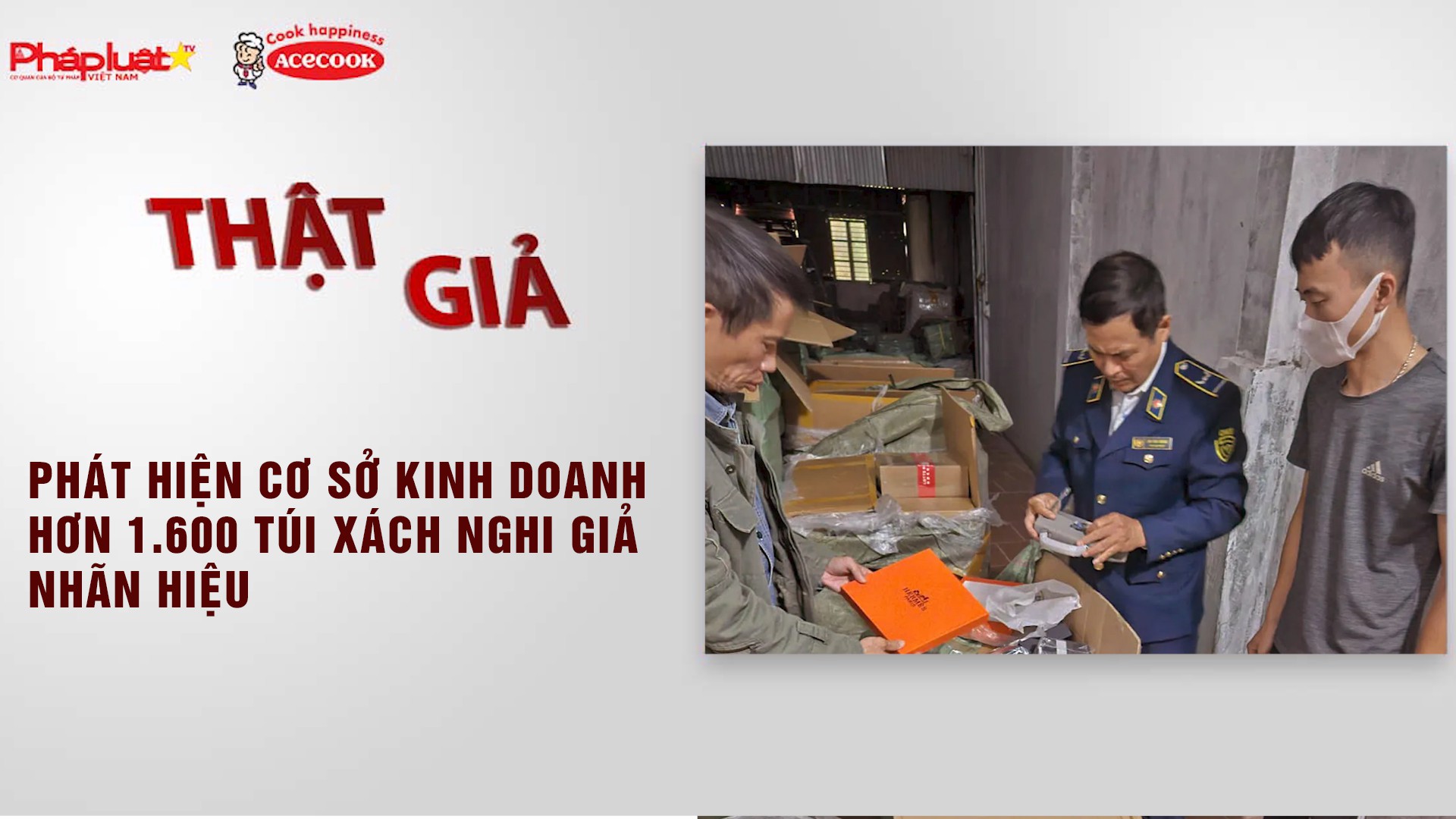 Chuyên mục chung tay cùng doanh nghiệp phòng chống Hàng gian- Hàng giả- Hàng nhái (ngày 7/11/2025): Phát hiện cơ sở kinh doanh hơn 1.600 túi xách nghi giả nhãn hiệu