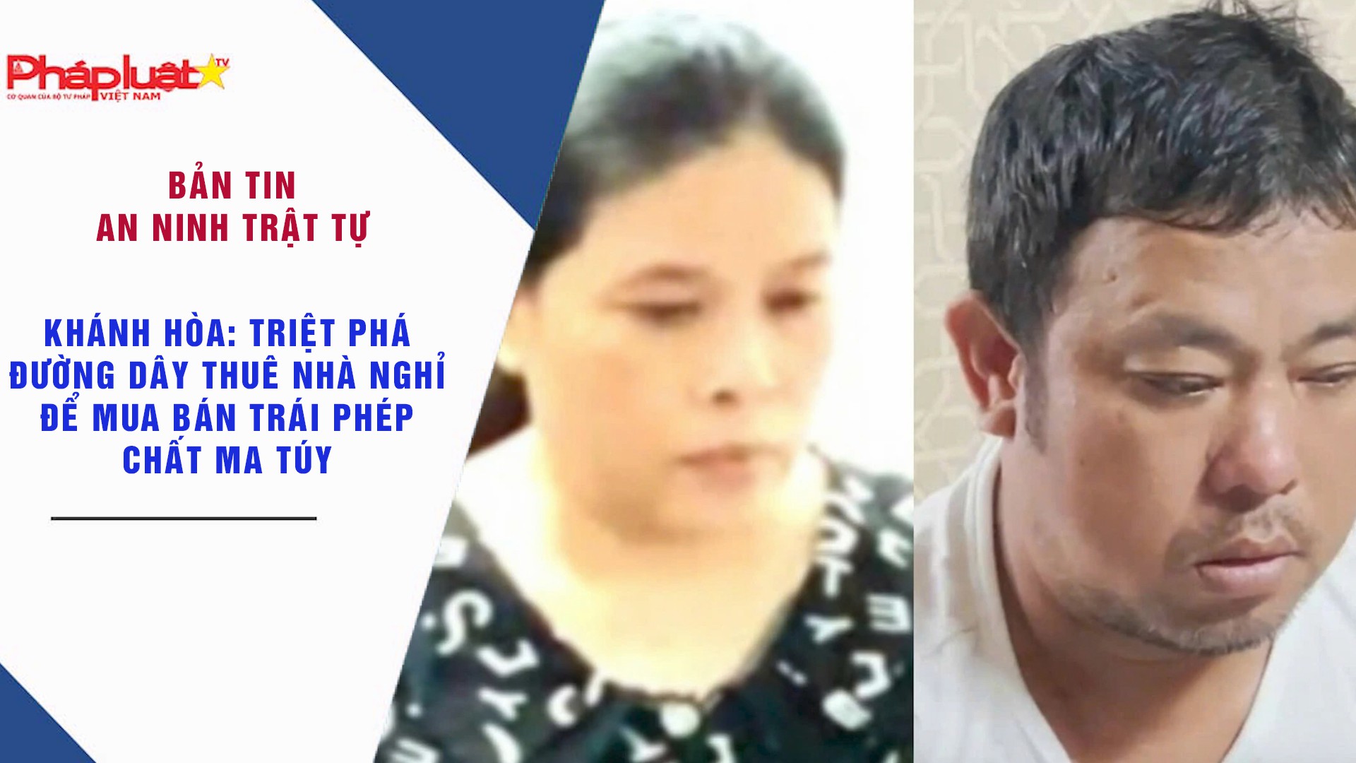 Bản tin An ninh trật tự địa phương (ngày 11/11/2025): Khánh Hòa: Triệt phá đường dây thuê nhà nghỉ để mua bán trái phép chất ma túy