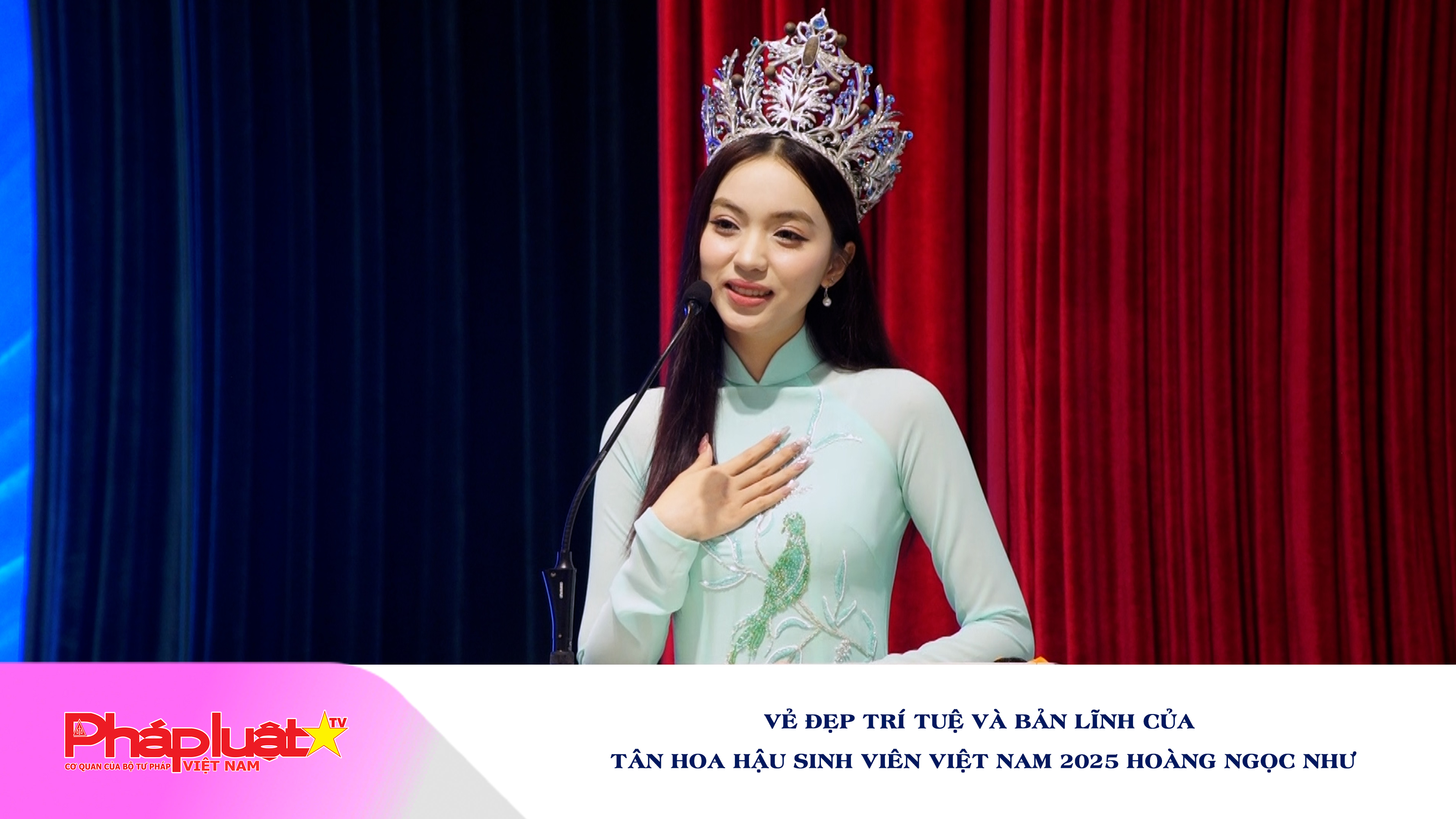 Vẻ đẹp trí tuệ và bản lĩnh của tân Hoa hậu Sinh viên Việt Nam 2025 Hoàng Ngọc Như