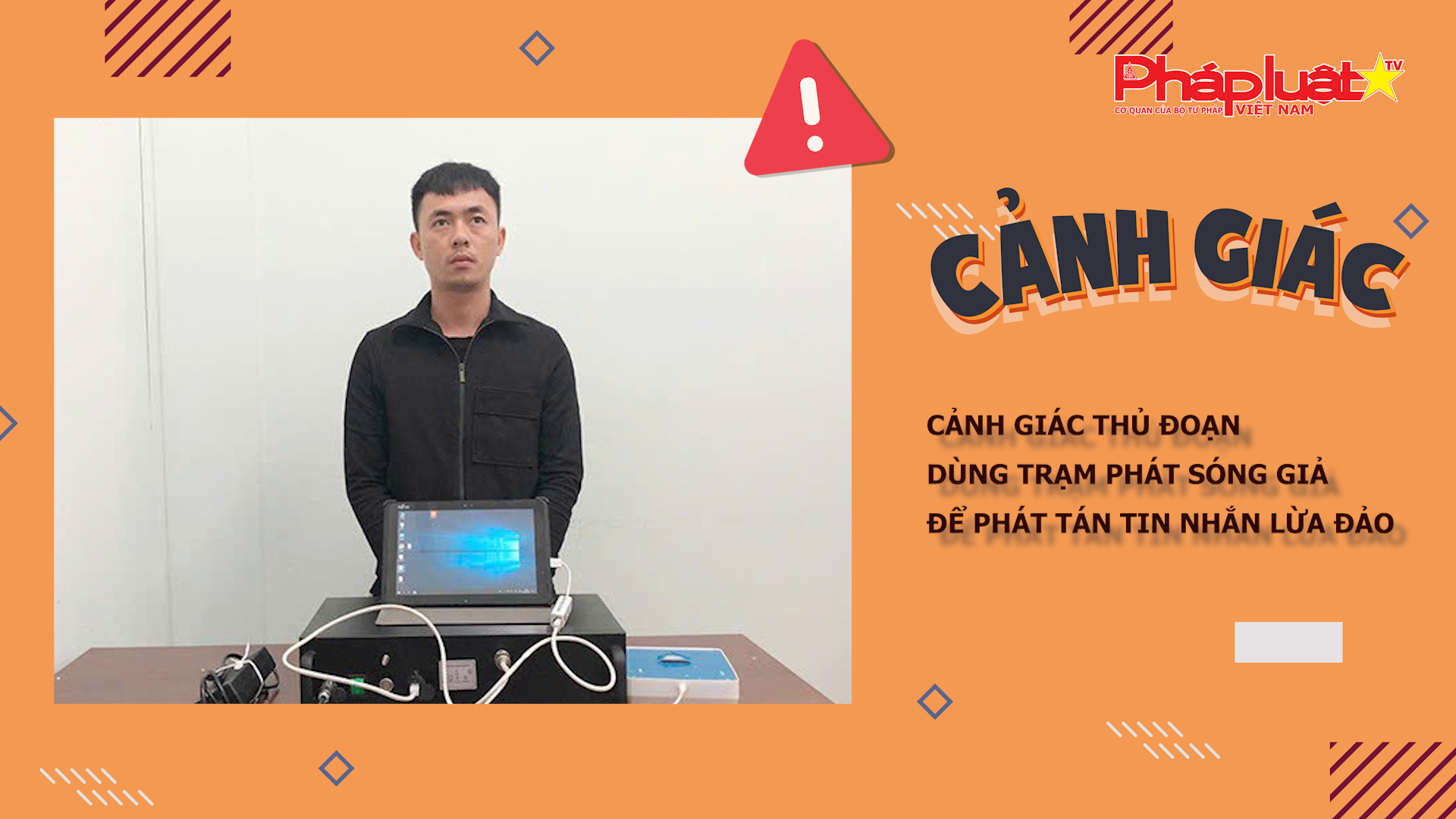 Bản tin Cảnh giác (ngày 13/11/2025): Cảnh giác thủ đoạn dùng trạm phát sóng giả để phát tán tin nhắn lừa đảo 