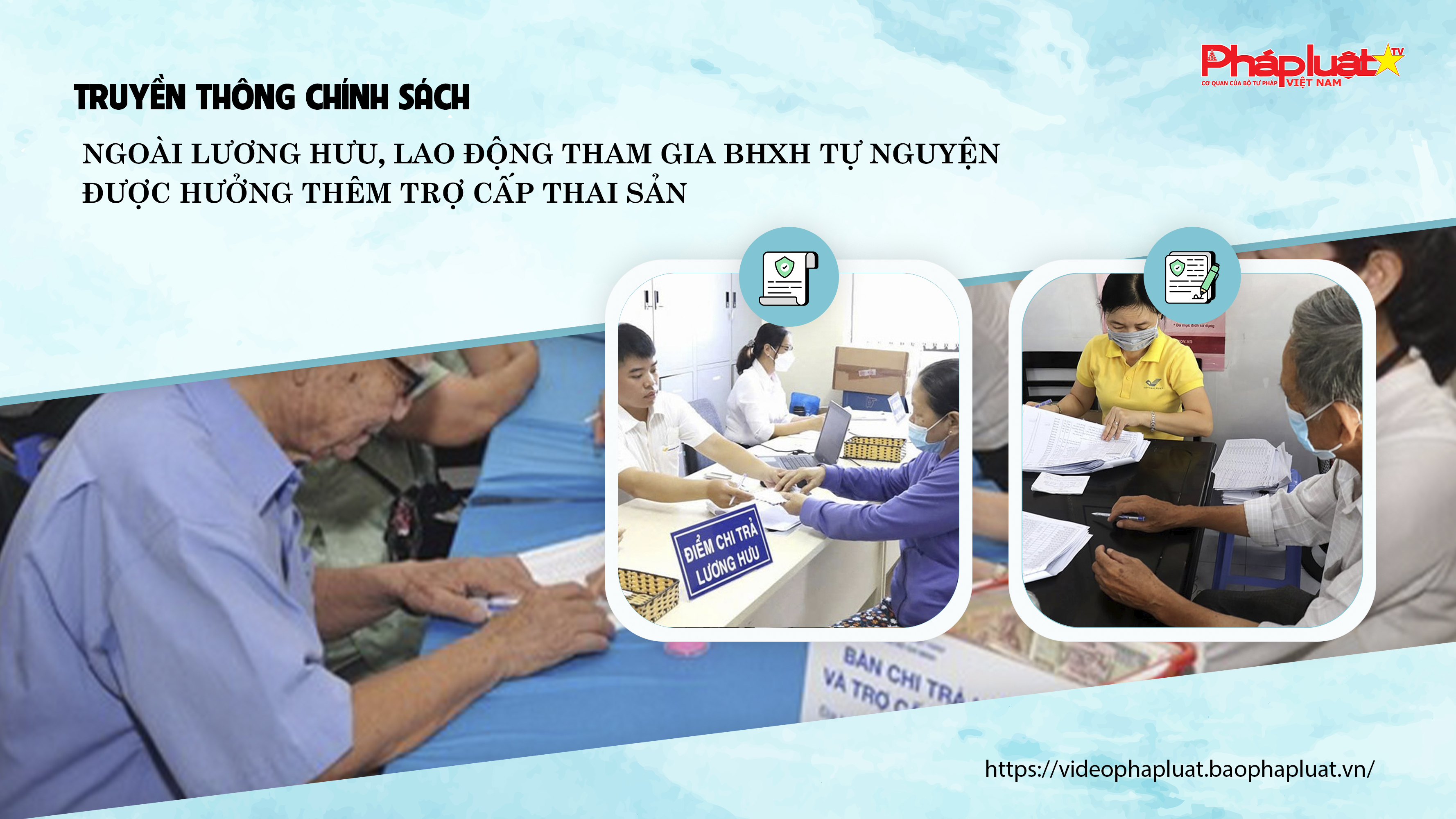 Bản tin Truyền thông chính sách (ngày 12/11/2025): Ngoài lương hưu, lao động tham gia BHXH tự nguyện được hưởng thêm trợ cấp thai sản