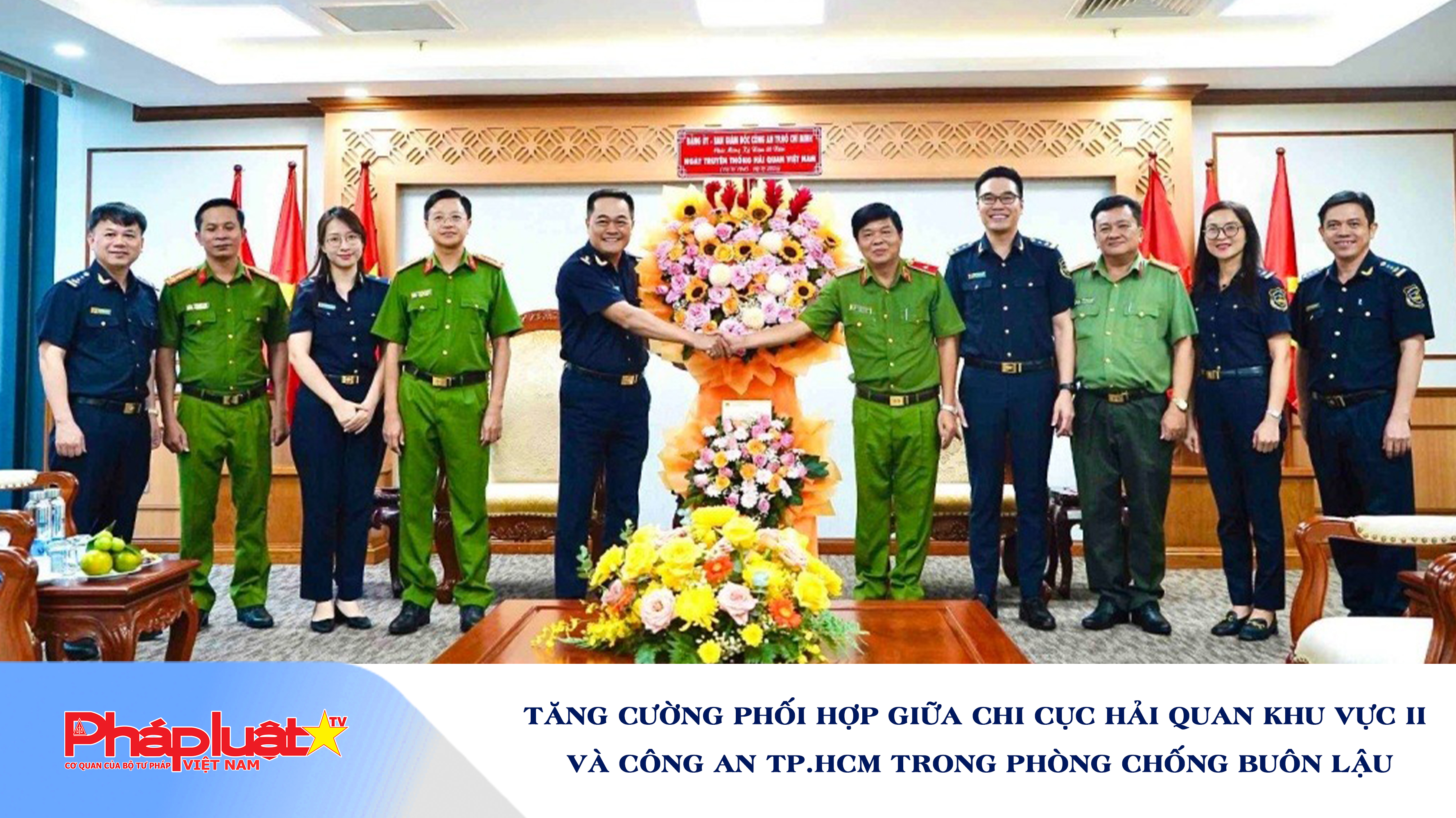 Tăng cường phối hợp giữa Chi cục Hải quan khu vực II và Công an TP.HCM trong phòng chống buôn lậu