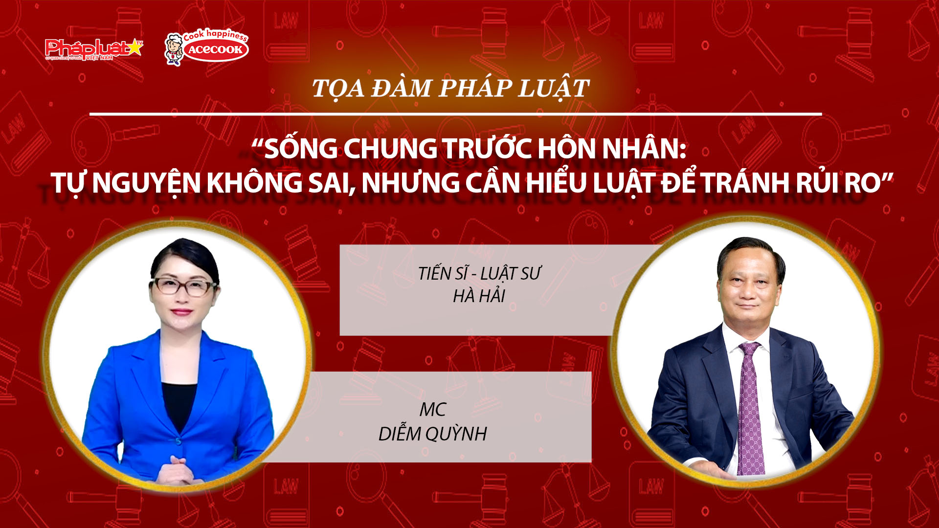 Tọa đàm Pháp Luật Trực Tuyến: “Sống chung trước hôn nhân: Tự nguyện không sai, nhưng cần hiểu luật để tránh rủi ro”
