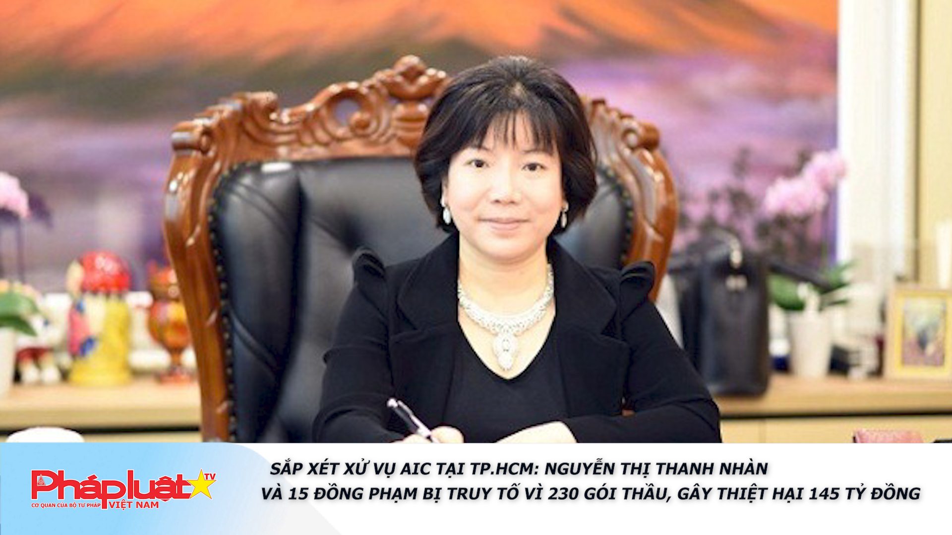 Bản tin Ký sự Pháp đình (ngày 16/11/2025): Xét xử vụ AIC tại TP.HCM: Nguyễn Thị Thanh Nhàn và 15 đồng phạm bị truy tố vì 230 gói thầu, gây thiệt hại 145 tỷ đồng