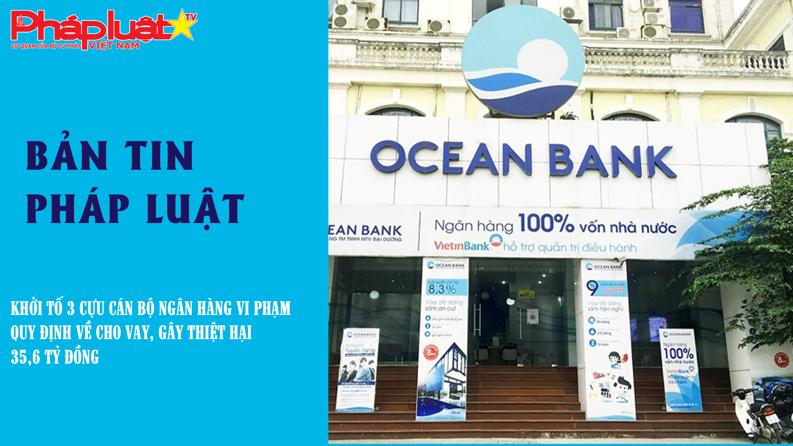 Bản tin Pháp luật (ngày 15/11/2025): Khởi tố 3 cựu cán bộ ngân hàng vi phạm quy định về cho vay, gây thiệt hại 35,6 tỷ đồng