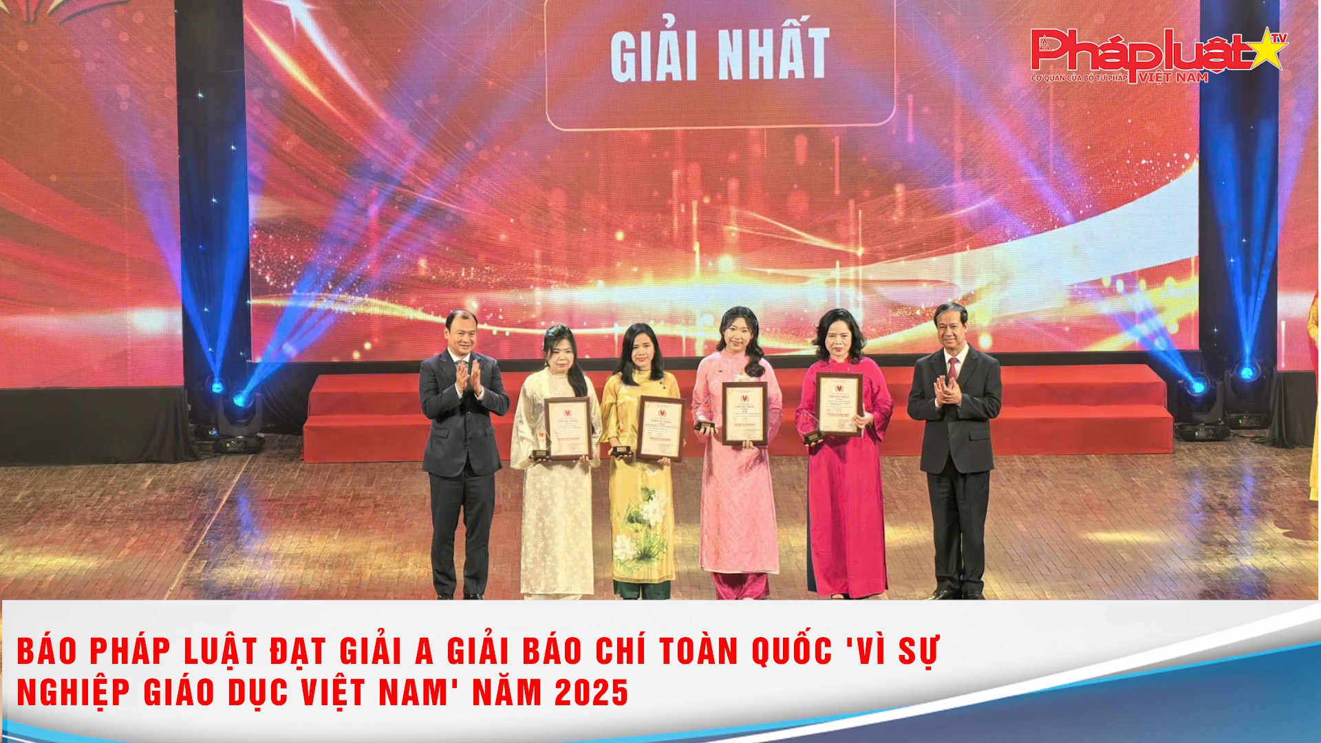 Báo Pháp luật đạt giải A Giải báo chí toàn quốc 'Vì sự nghiệp Giáo dục Việt Nam' năm 2025