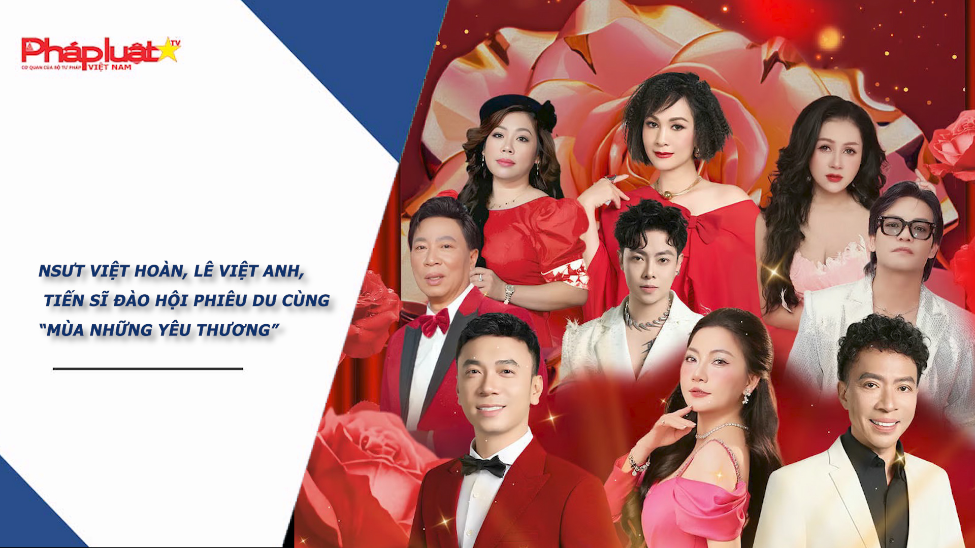 NSƯT Việt Hoàn, Lê Việt Anh, Tiến sĩ Đào Hội phiêu du cùng “Mùa những yêu thương”