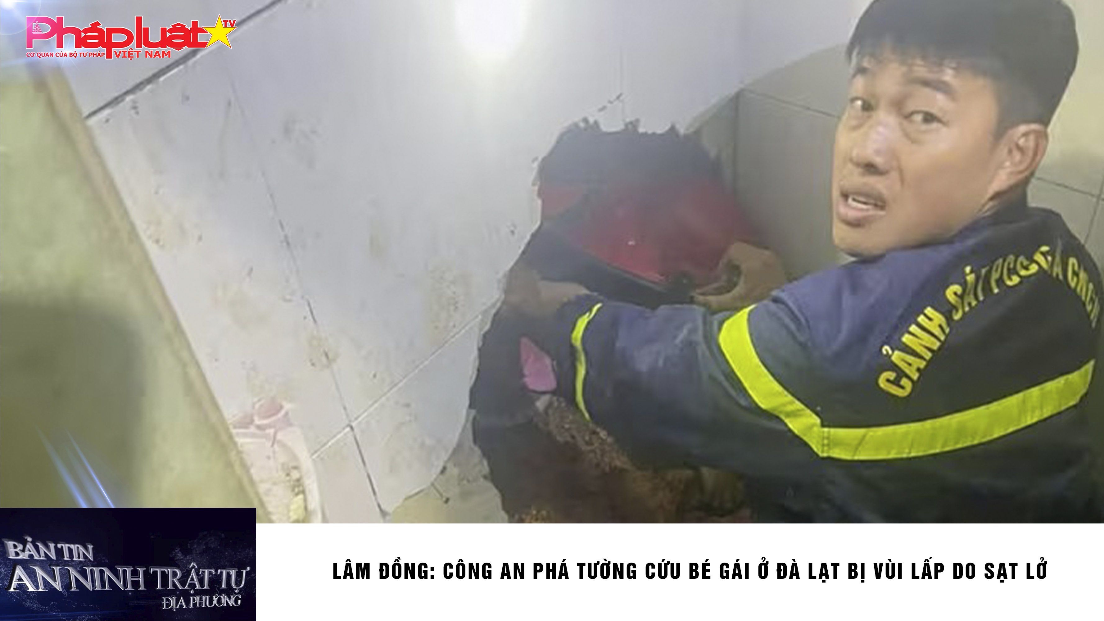 Bản tin An ninh trật tự địa phương (ngày 20/11/2025): Lâm Đồng: Công an phá tường cứu bé gái ở Đà Lạt bị vùi lấp do sạt lở