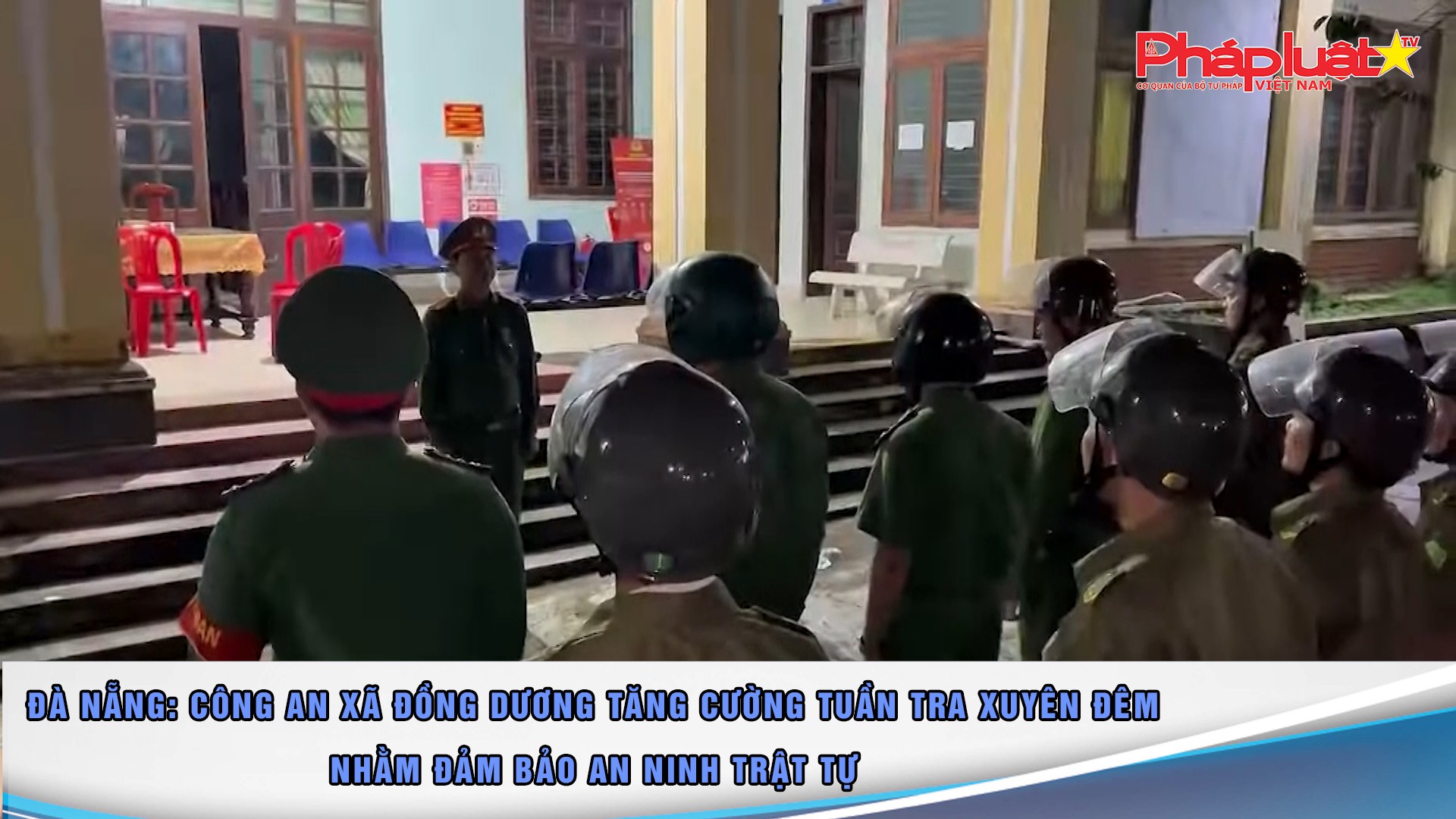 Đà Nẵng: Công an xã Đồng Dương tăng cường tuần tra xuyên đêm nhằm đảm bảo an ninh trật tự 