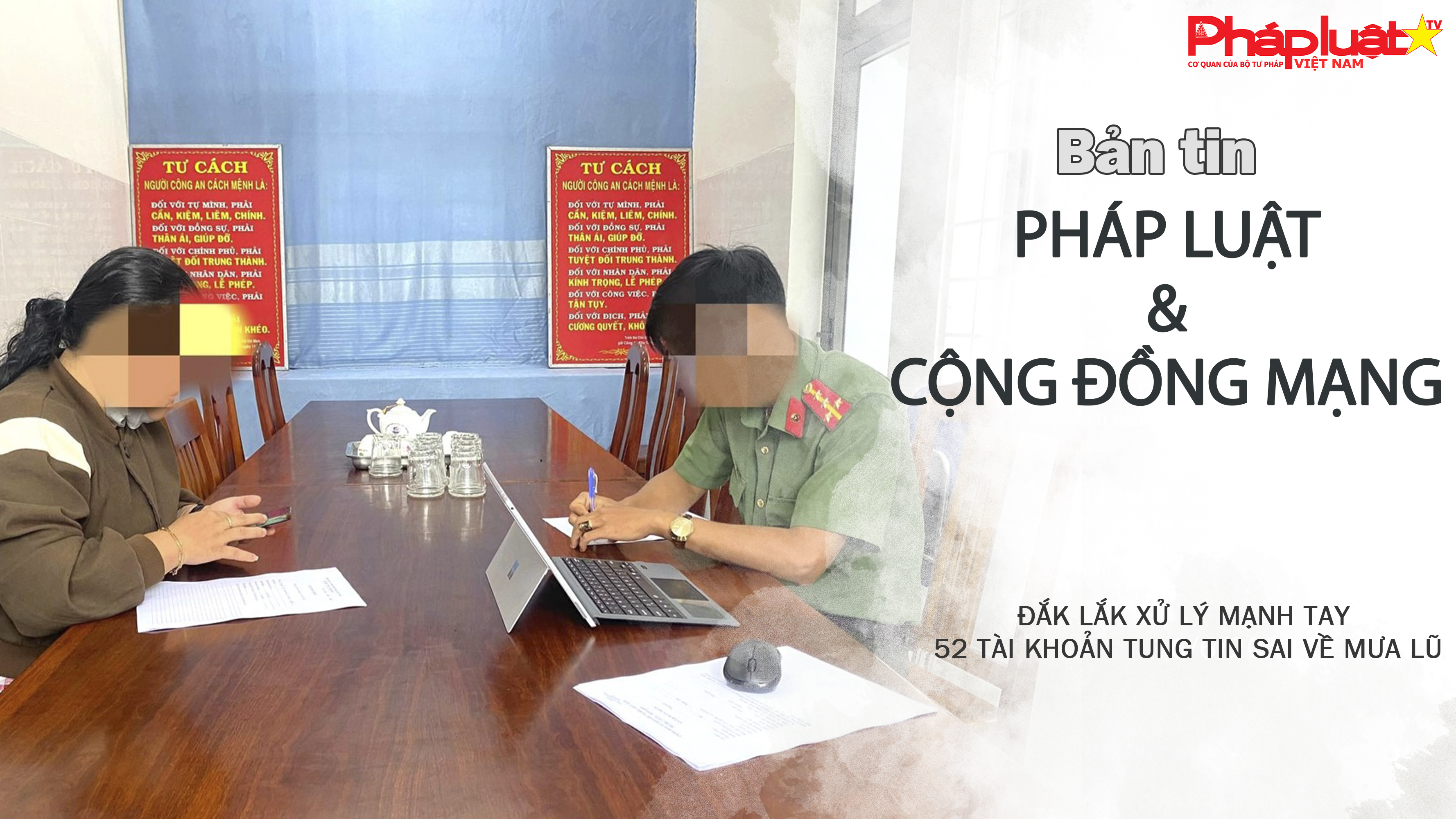 Bản tin Pháp luật & Cộng đồng mạng (ngày 25/11/2025): Đắk Lắk xử lý mạnh tay 52 tài khoản tung tin sai về mưa lũ