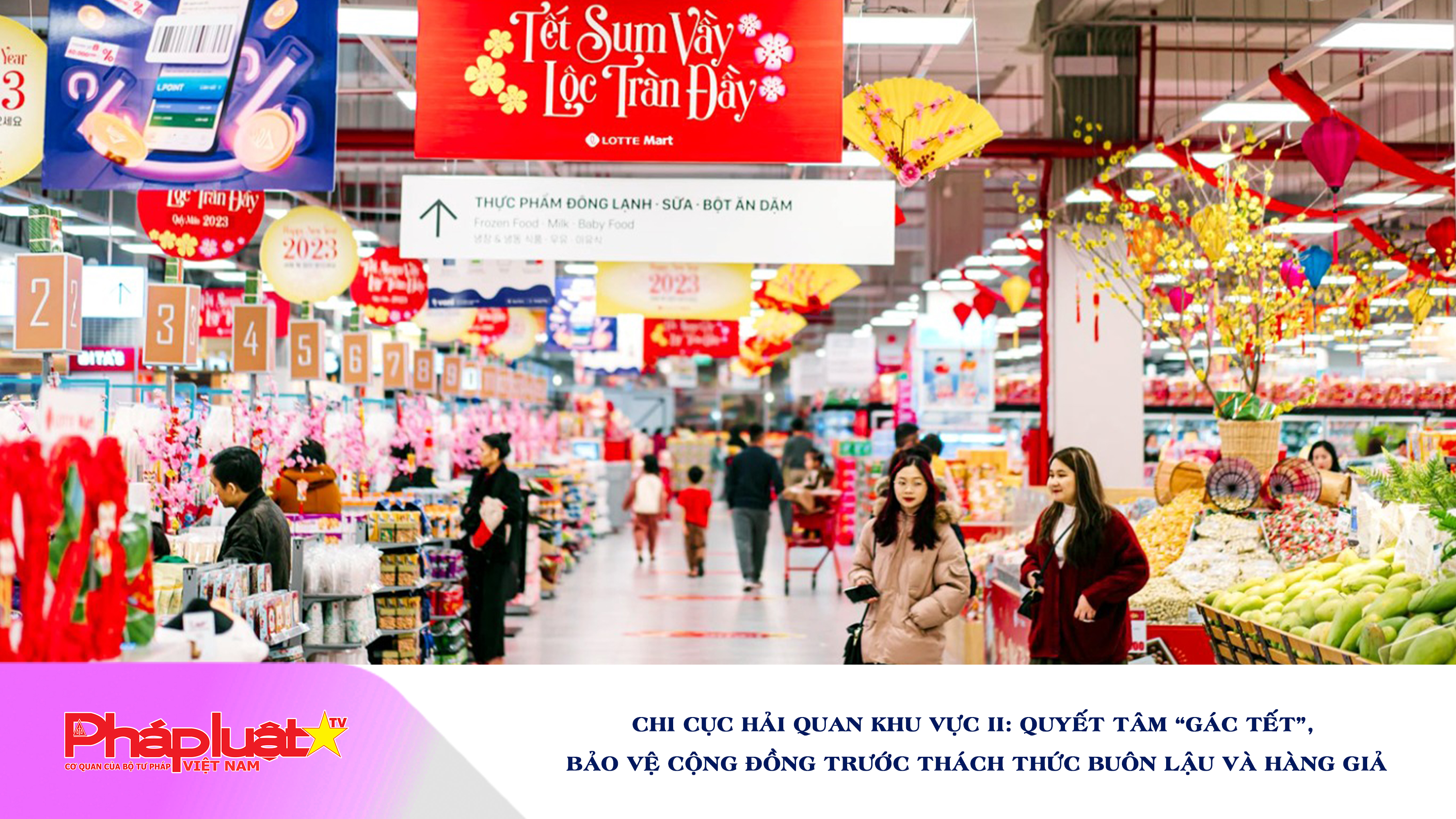 Chi cục Hải quan Khu vực II: Quyết tâm “Gác Tết”, bảo vệ cộng đồng trước thách thức buôn lậu và hàng giả