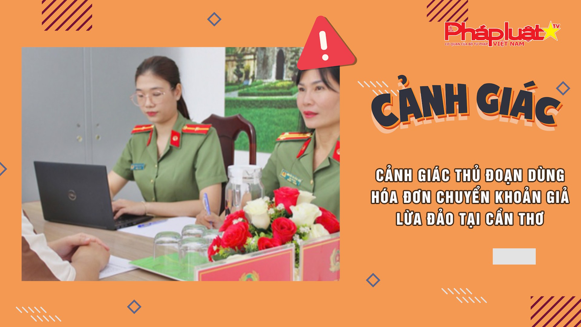 Bản tin Cảnh giác (ngày 27/11/2025):Cảnh giác thủ đoạn dùng hóa đơn chuyển khoản giả lừa đảo tại Cần Thơ