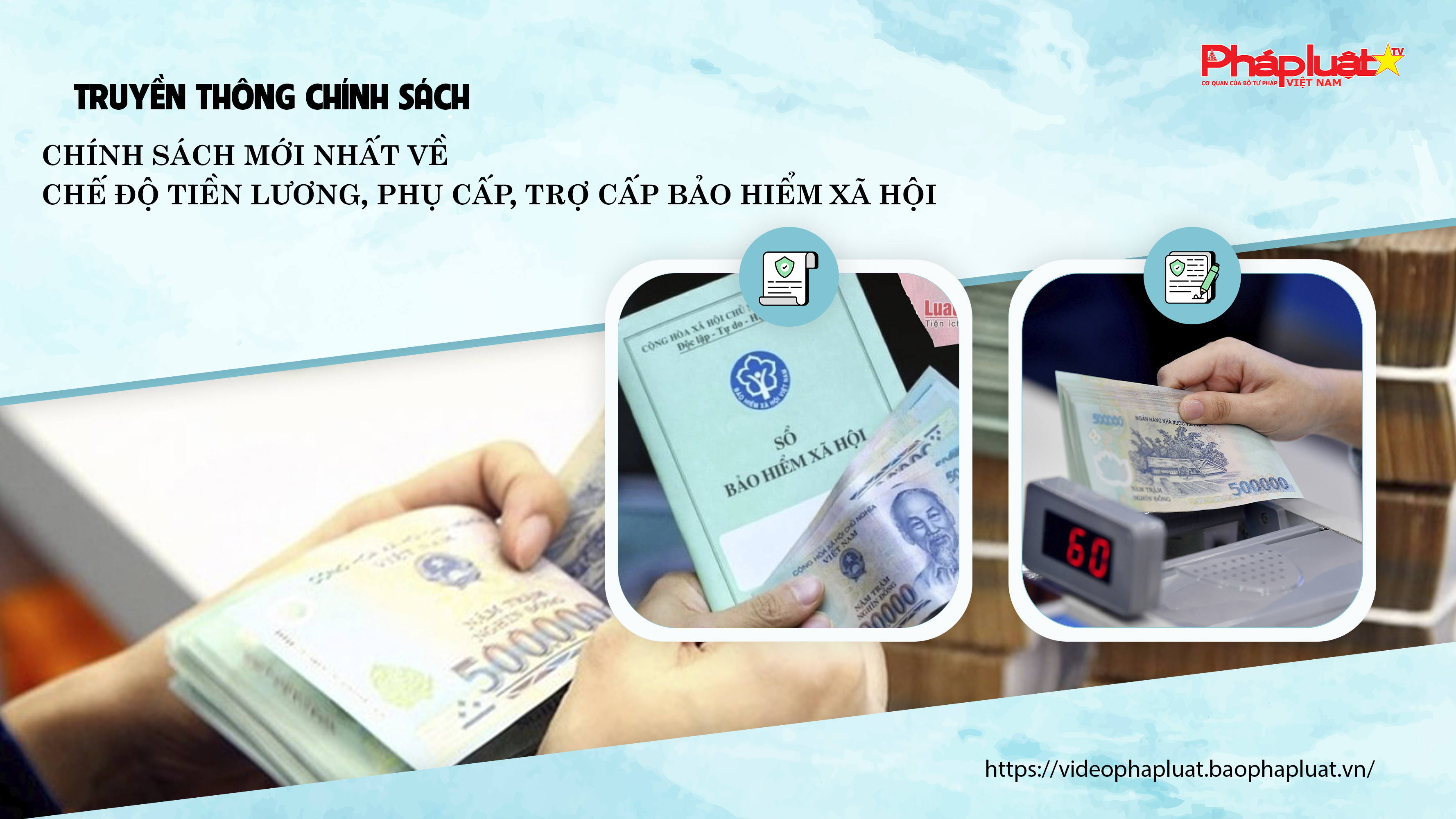 Bản tin Truyền thông chính sách (ngày 28/11/2025): Chính sách mới nhất về chế độ tiền lương, phụ cấp, trợ cấp bảo hiểm xã hội