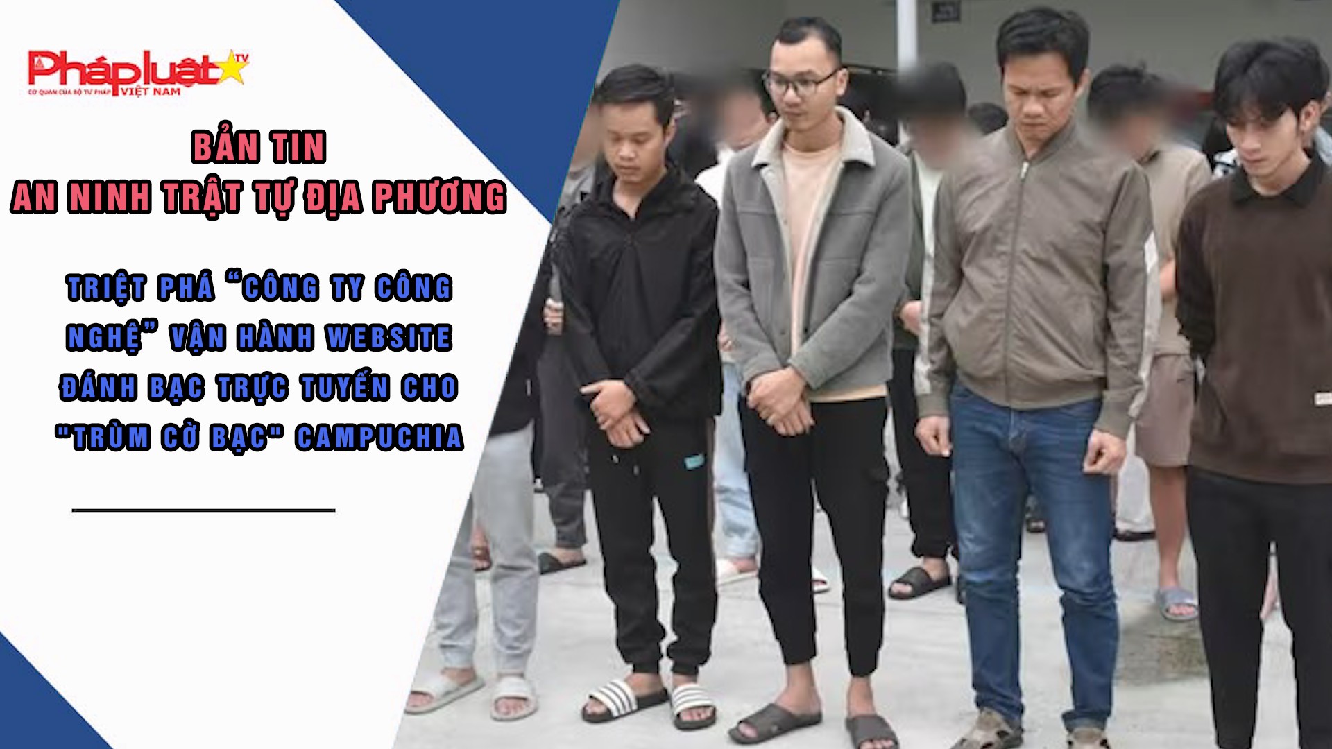 Bản tin An ninh trật tự (ngày 28/11/2025): Triệt phá “công ty công nghệ” vận hành website đánh bạc trực tuyến cho 