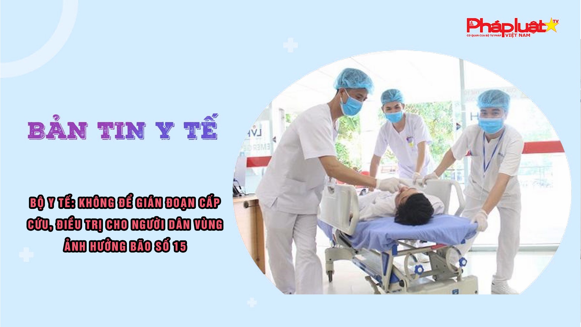 Bản tin Y tế (ngày 29/11/2025): Bộ Y tế: Không để gián đoạn cấp cứu, điều trị cho người dân vùng ảnh hưởng bão số 15