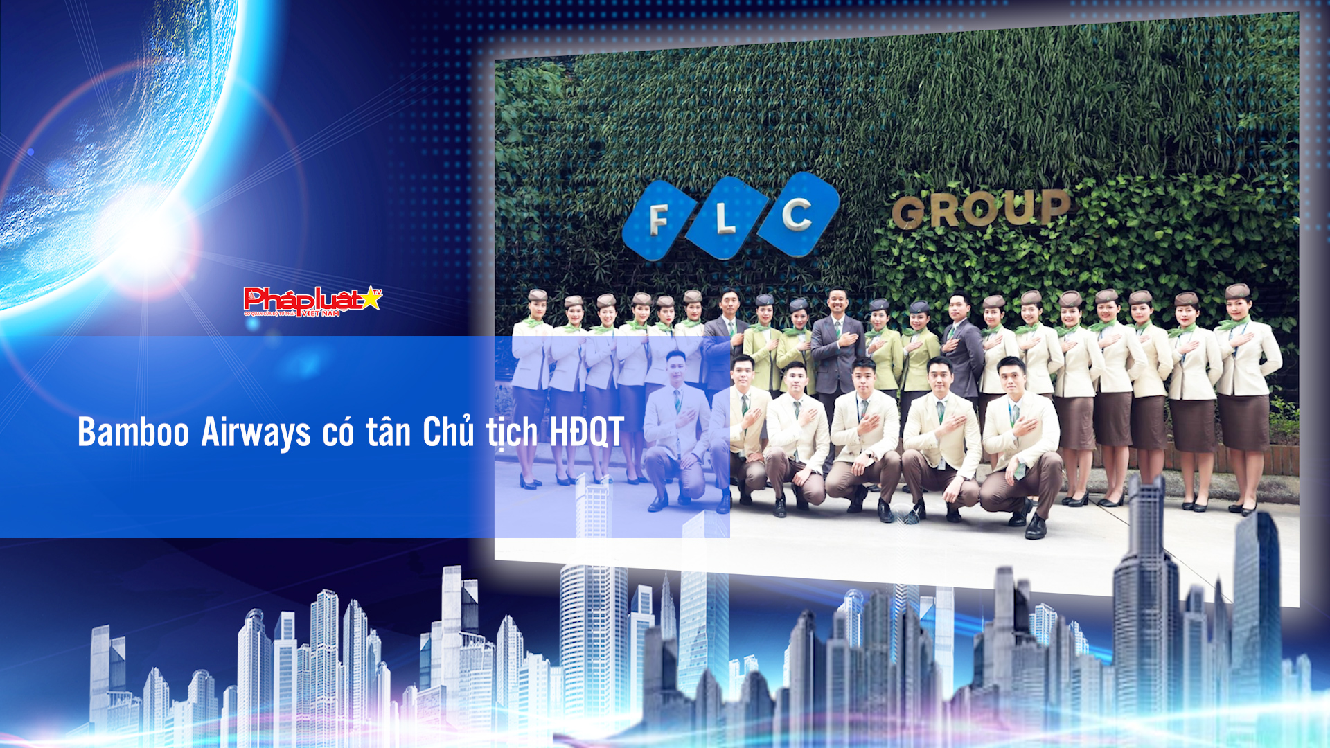 Bản tin Doanh nghiệp và Hội nhập (ngày 28/11/2025): Bamboo Airways có tân Chủ tịch HĐQT