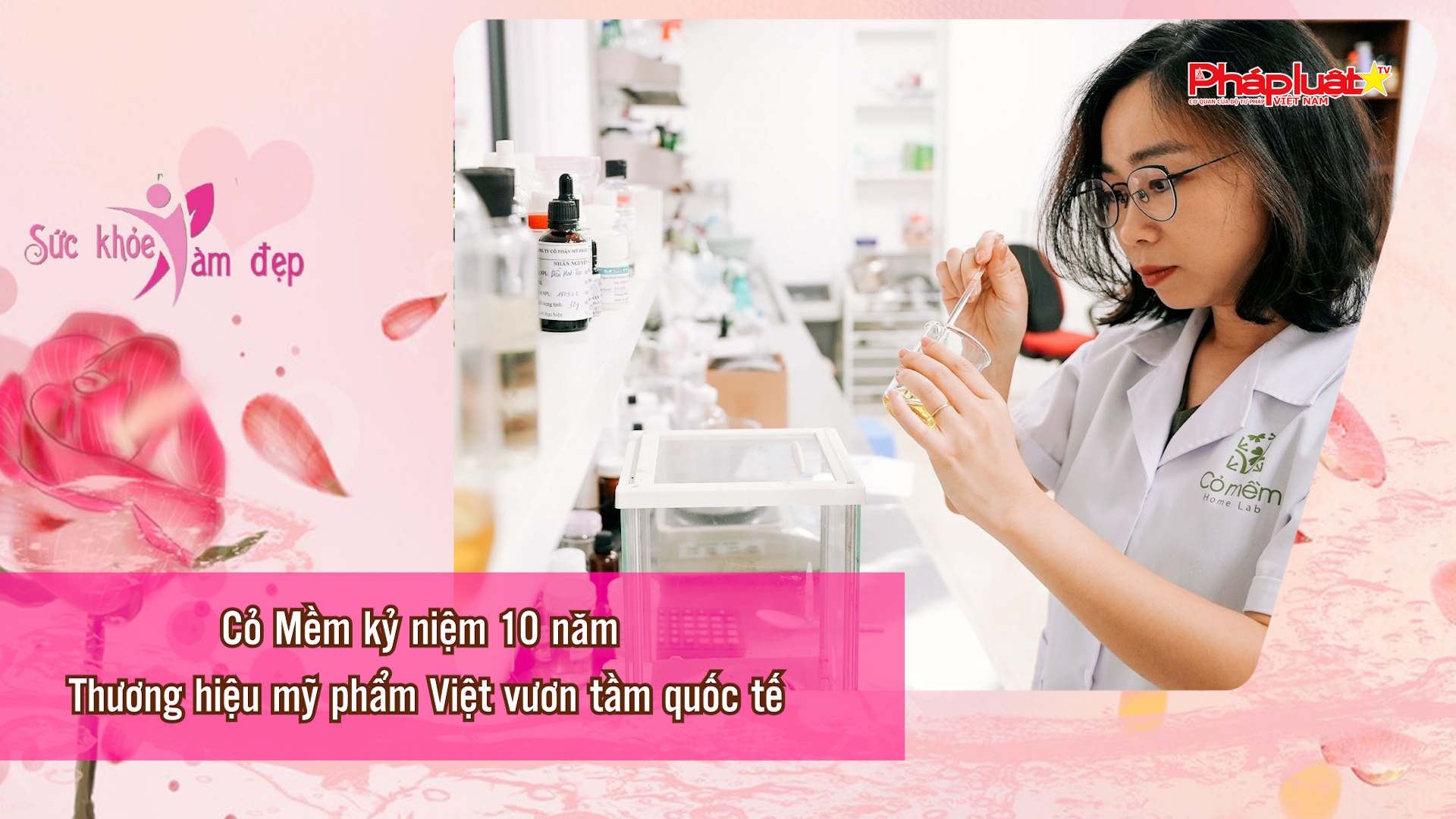 Bản tin Sức khỏe và Làm đẹp (ngày 30/11/2025): Cỏ Mềm kỷ niệm 10 năm Thương hiệu mỹ phẩm Việt vươn tầm quốc tế