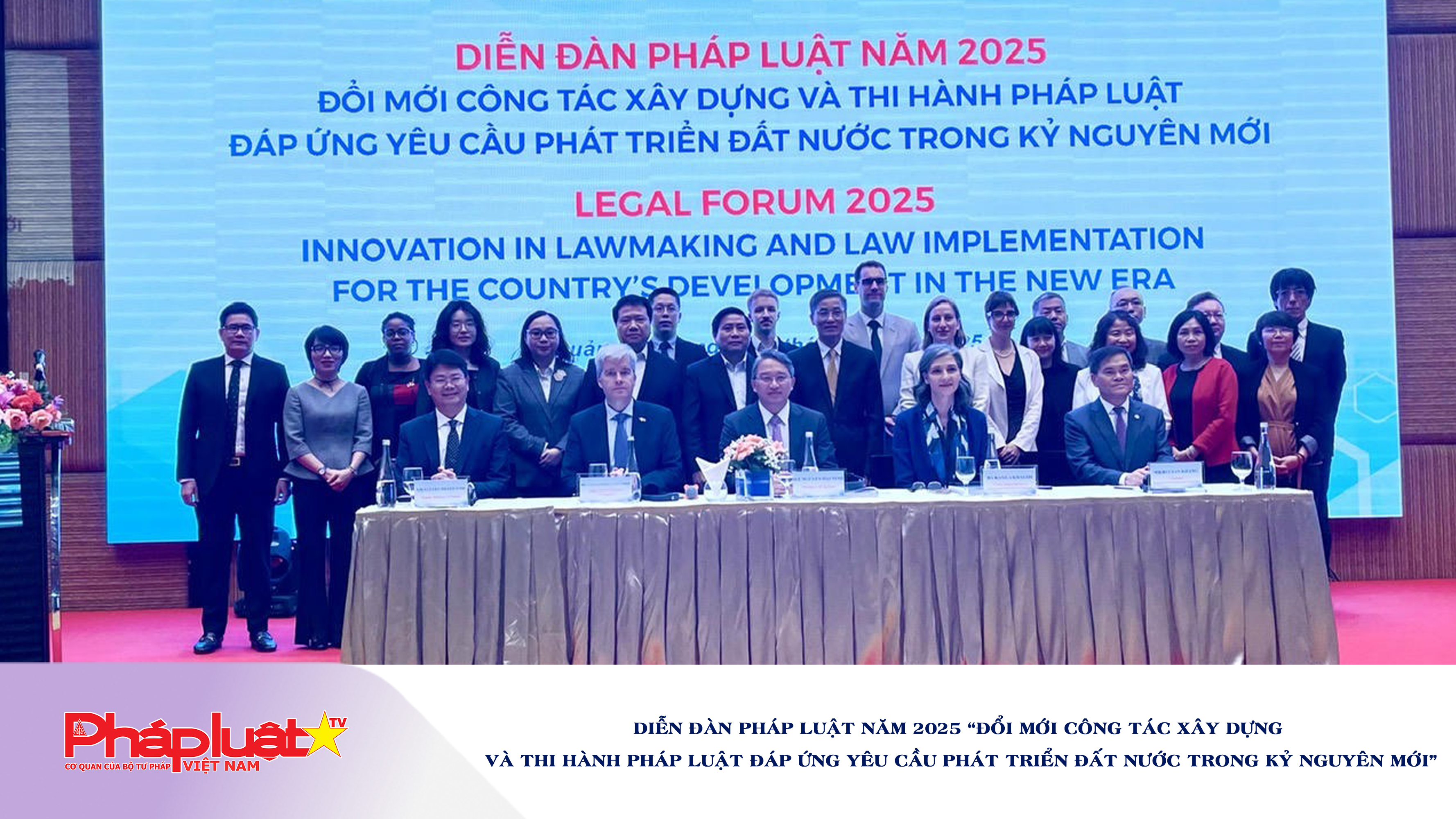 Diễn đàn pháp luật năm 2025 “Đổi mới công tác xây dựng và thi hành pháp luật đáp ứng yêu cầu phát triển đất nước trong kỷ nguyên mới”