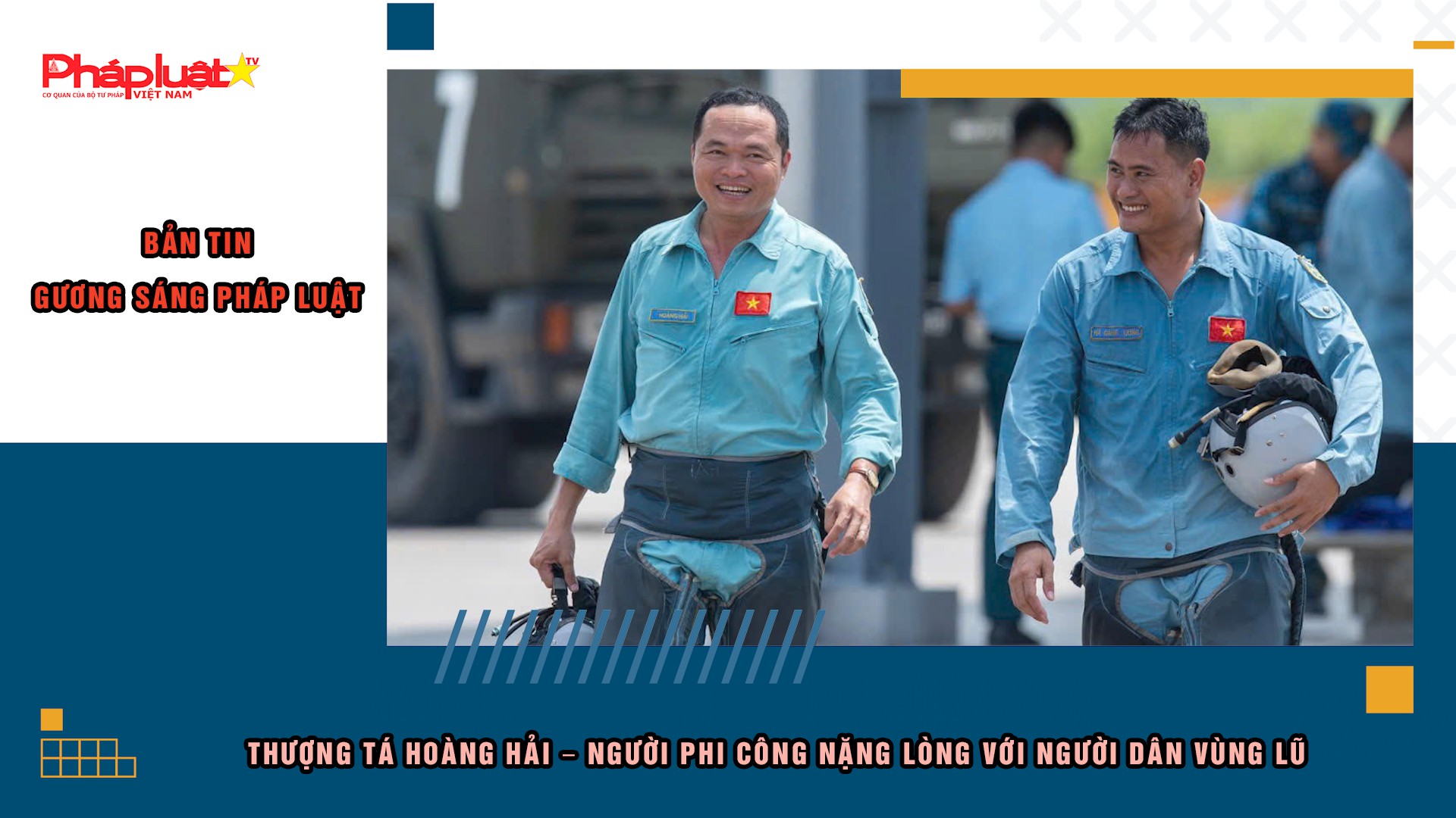 Bản tin Gương sáng Pháp luật (ngày 1/12/2025): Thượng tá Hoàng Hải – người phi công nặng lòng với người dân vùng lũ