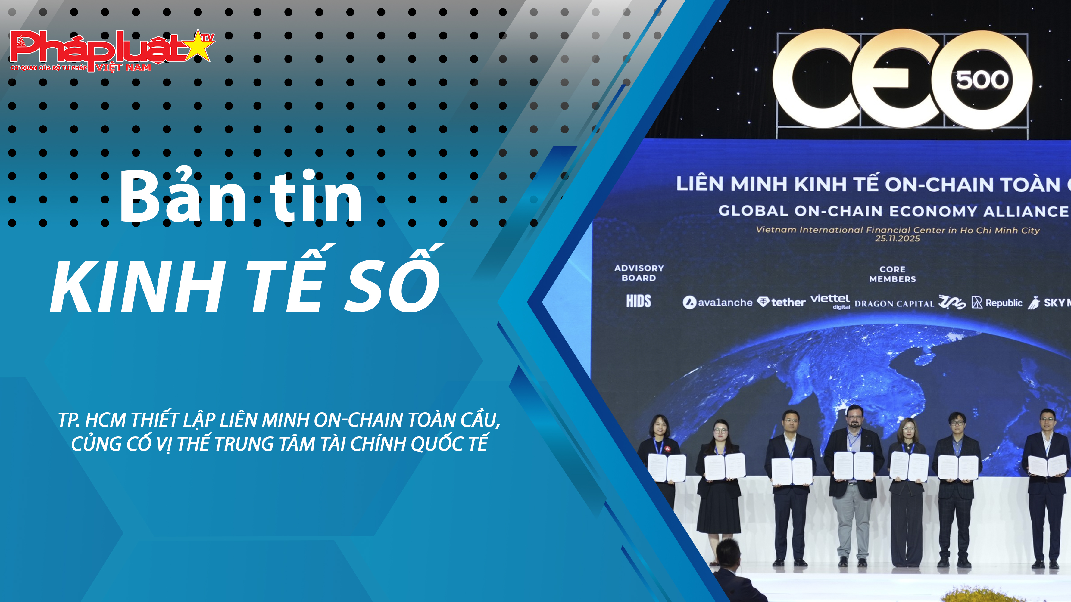 Chuyên đề Kinh tế số (ngày 02/12/2025) – TP. HCM thiết lập liên minh On-chain toàn cầu, củng cố vị thế trung tâm tài chính quốc tế 