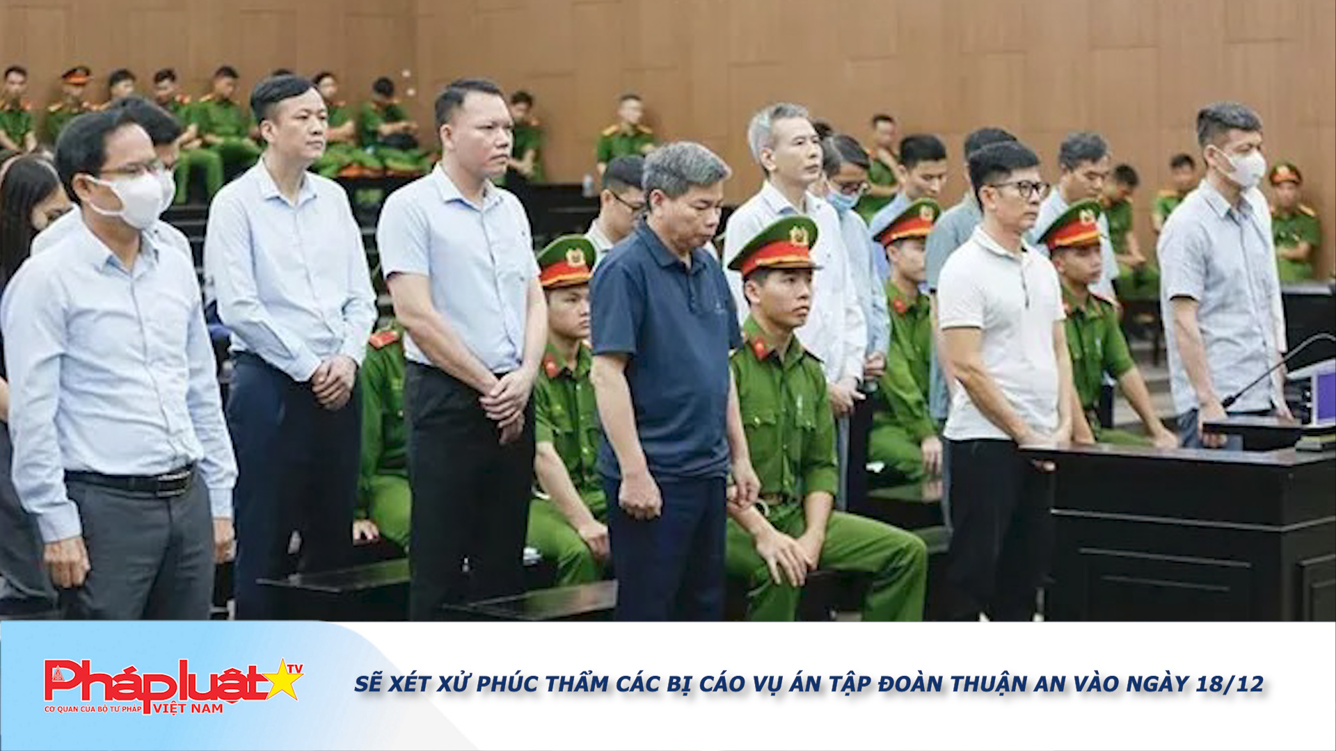 Bản tin Ký sự Pháp đình (ngày 3/12/2025): Sẽ xét xử phúc thẩm các bị cáo vụ án Tập đoàn Thuận An vào ngày 18/12